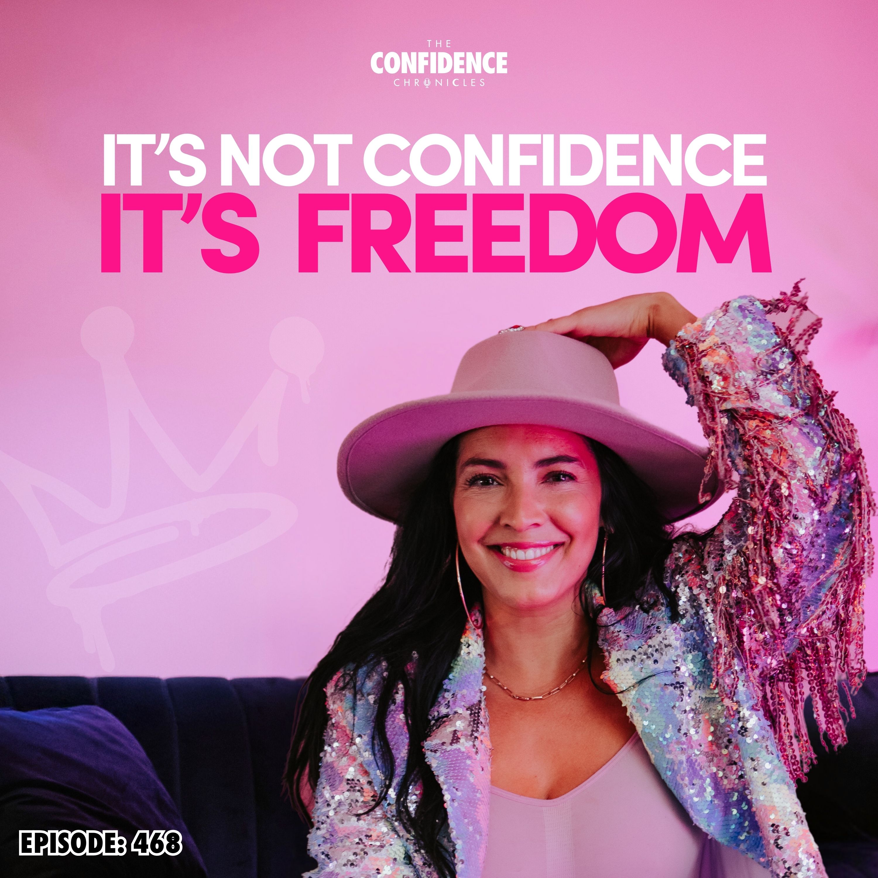 It's not Confidence, it's FREEDOM