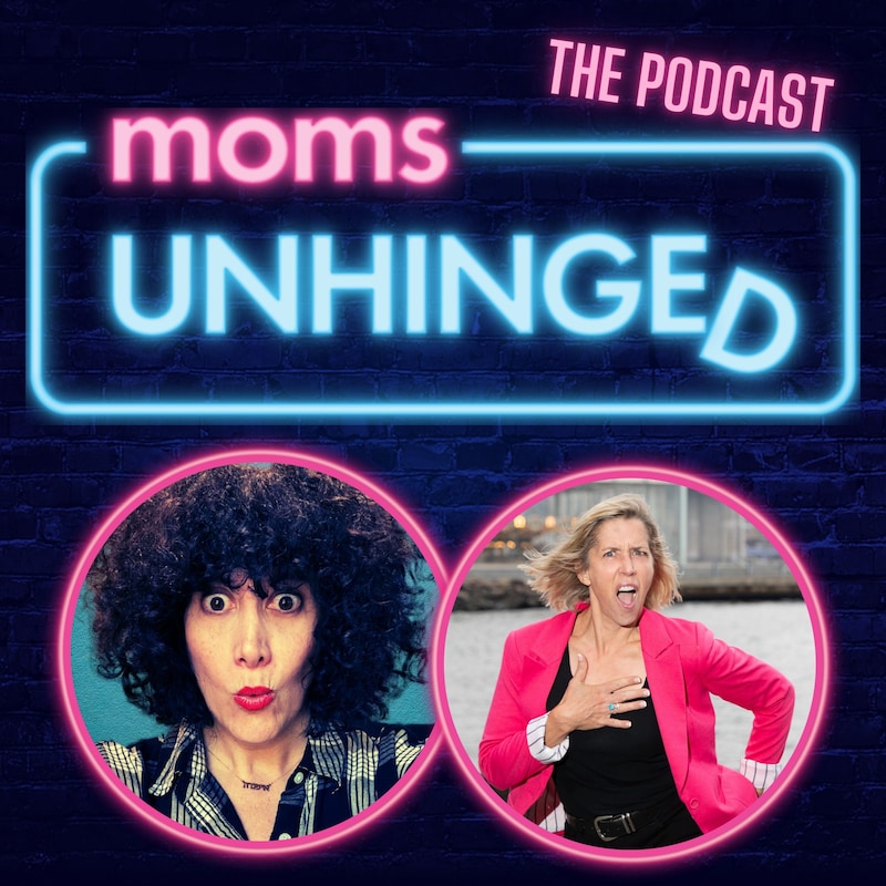 Artwork for podcast Moms Unhinged Comedy