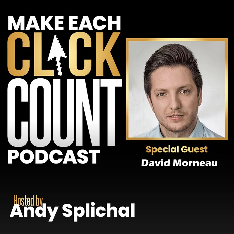 Artwork for podcast Make Each Click Count Hosted By Andy Splichal