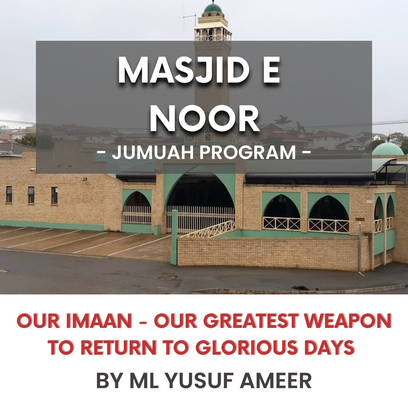 Our Imaan - The greatest weapon to return to glorious days by ML Yusuf Ameer