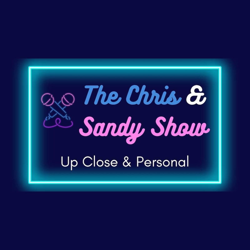 Artwork for podcast The Chris & Sandy Show