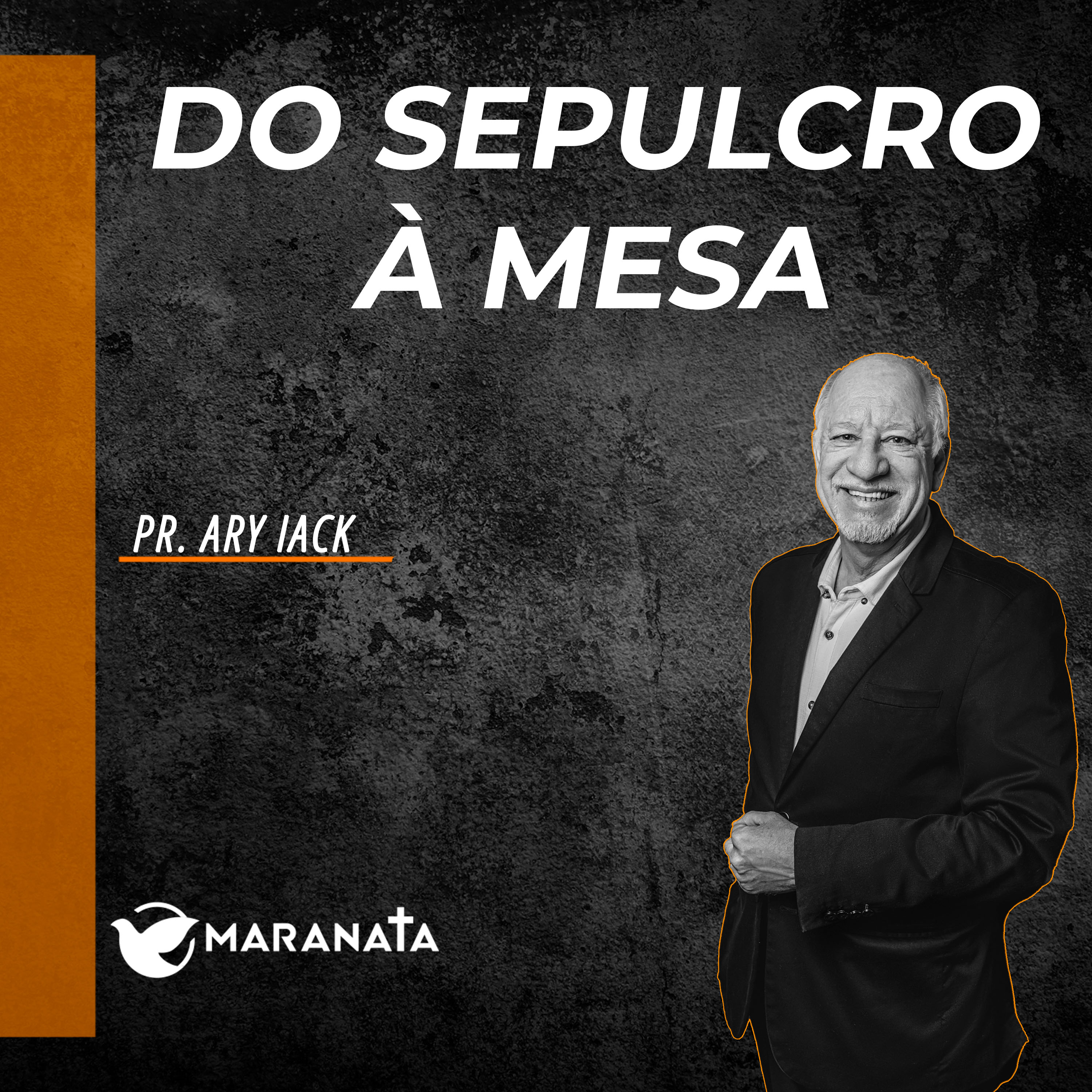 Do sepulcro à mesa - Pr. Ary Iack episode artwork