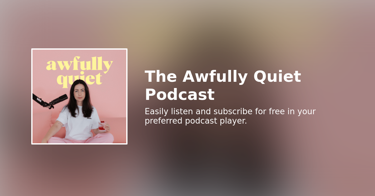 Easily listen to The Awfully Quiet Podcast in your podcast app of choice