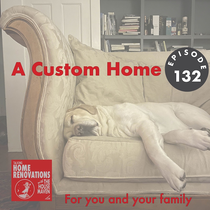 Artwork for podcast Talking Home Renovations with the House Maven