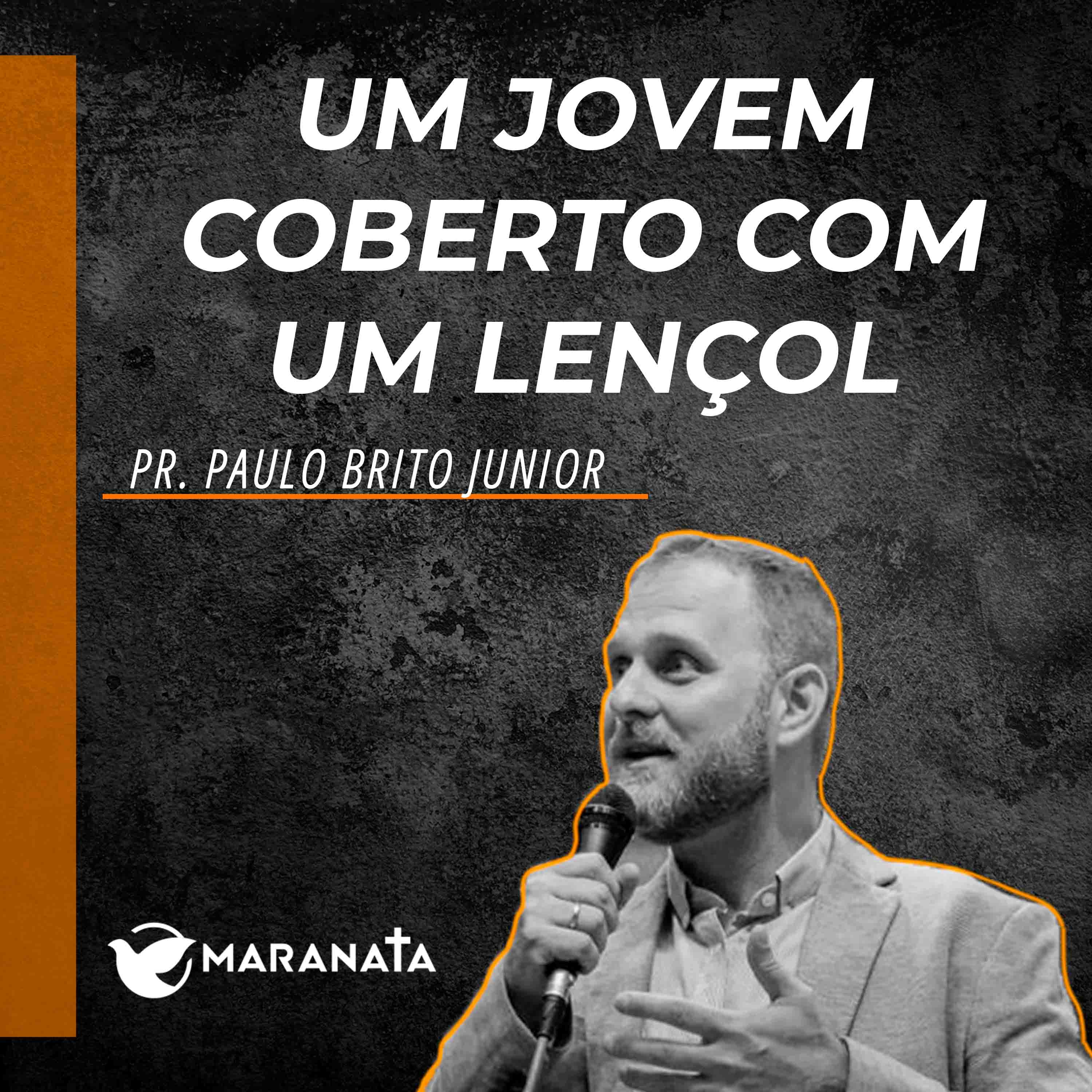 Um jovem coberto com um lençol - Pr. Paulo Brito Junior episode artwork