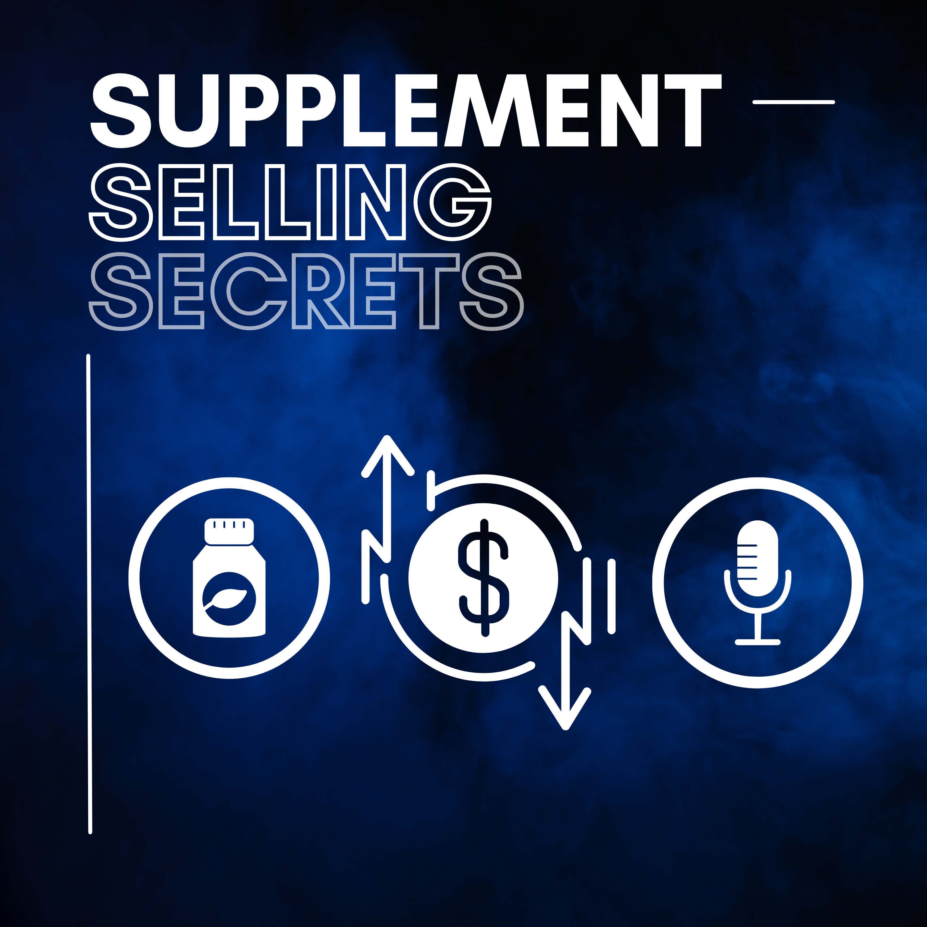 Show artwork for Supplement Selling Secrets