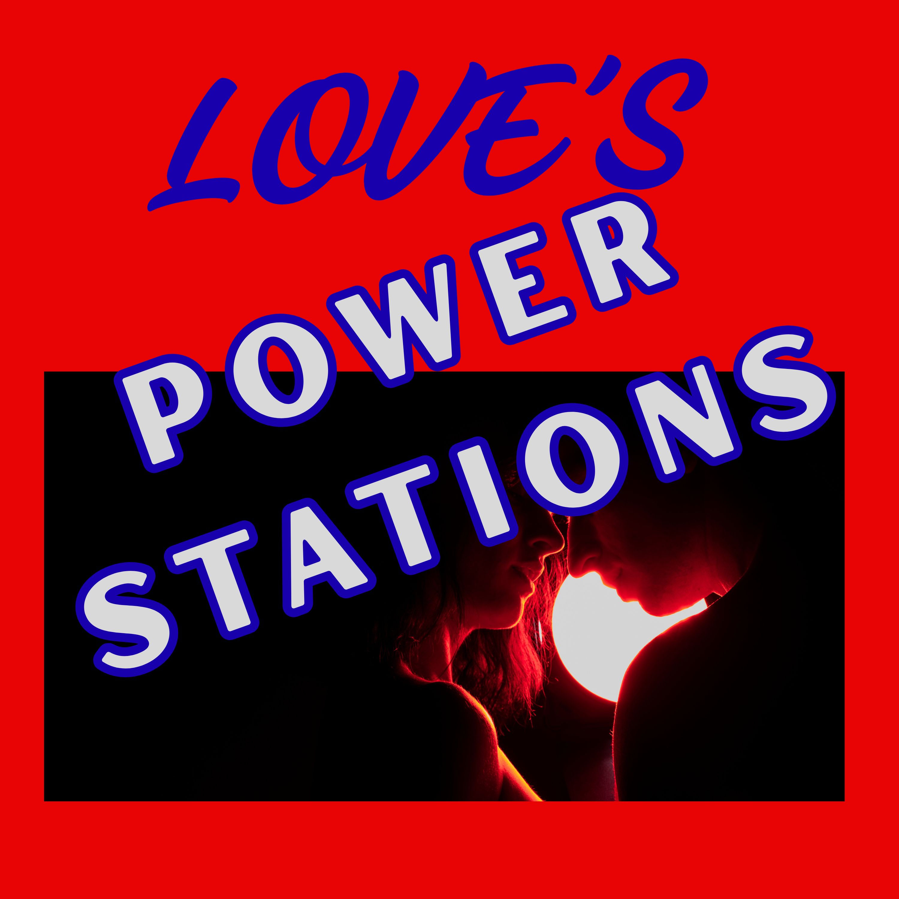 Love's Power Stations episode artwork
