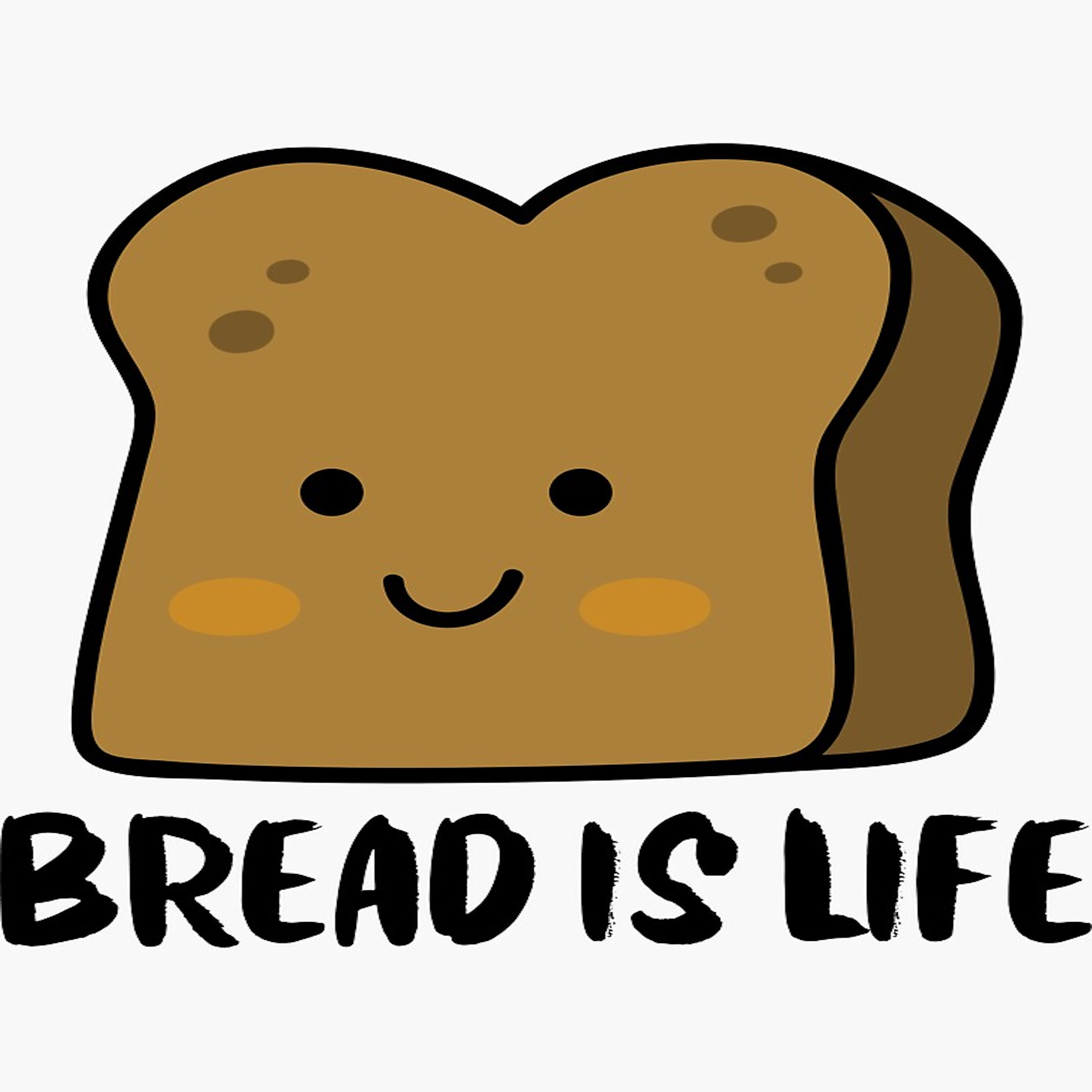 Bread is Life