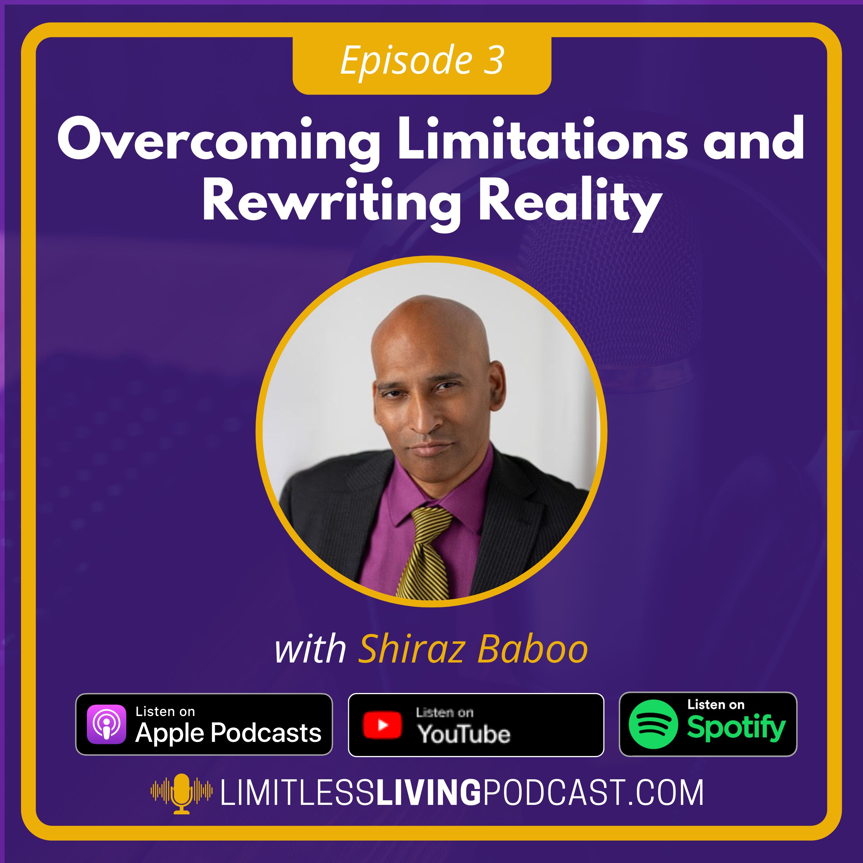 Overcoming Limitations and Rewriting Reality with Shiraz Baboo episode artwork