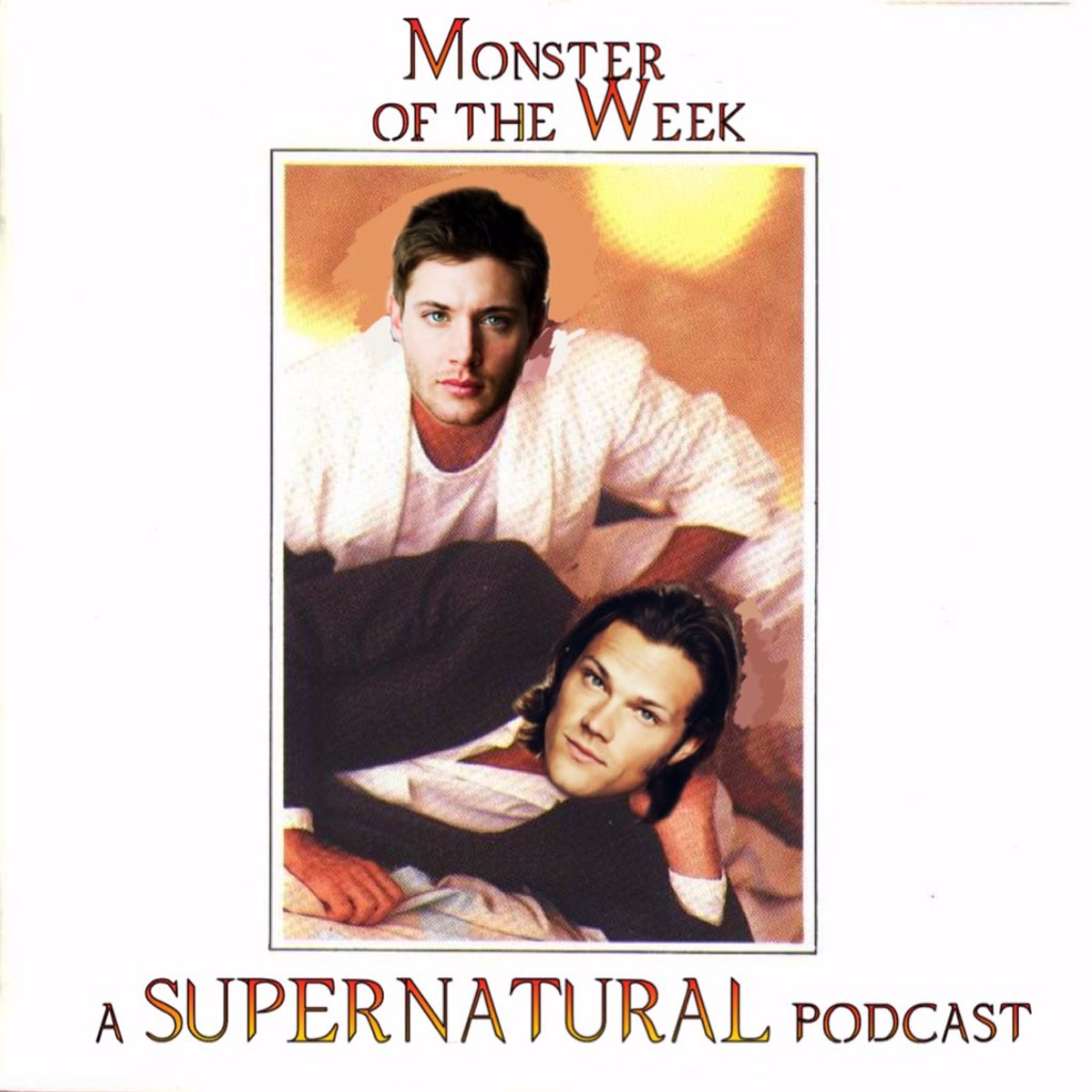 Monster Of The Week: A Supernatural Podcast