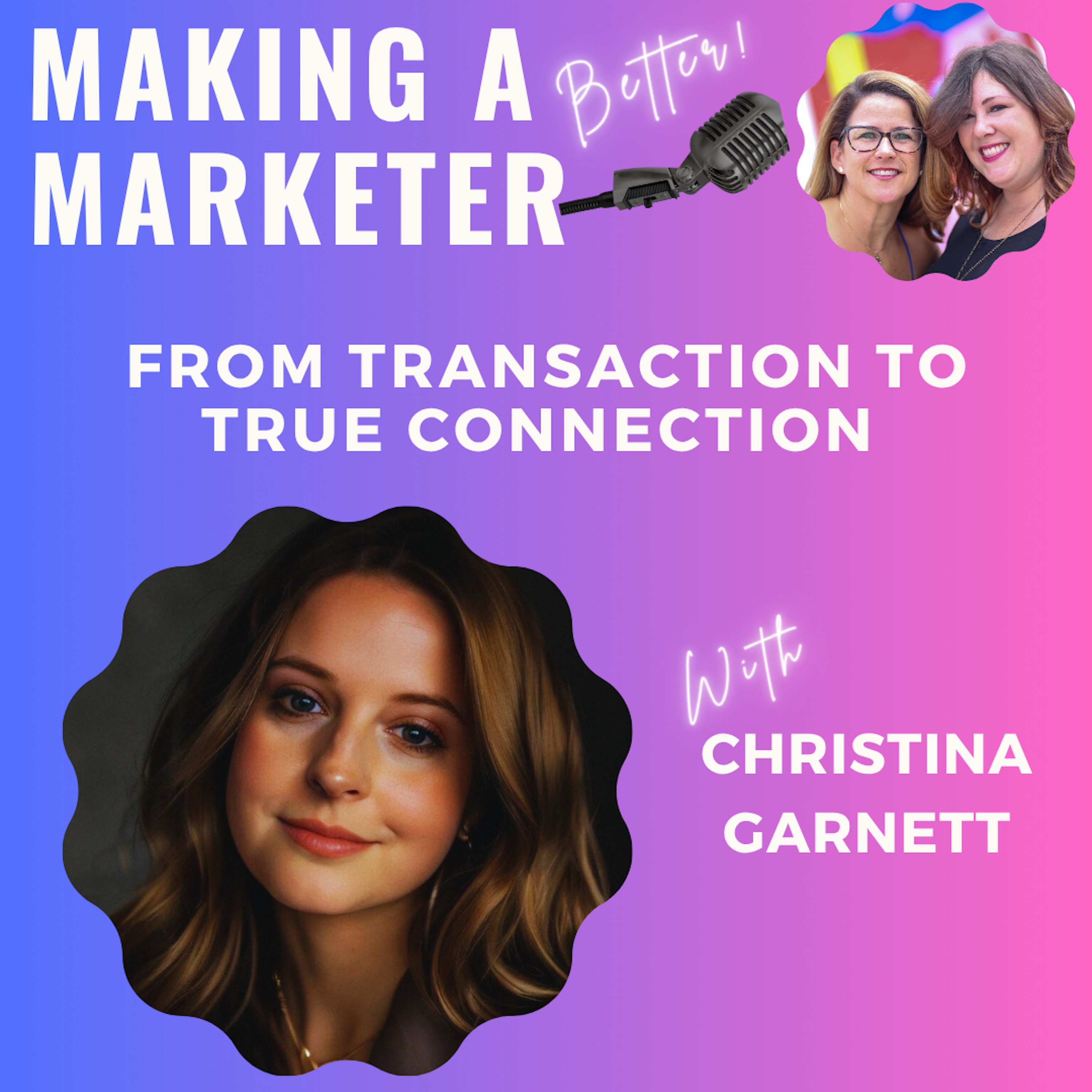 From Transaction to True Connection with Christina Garnett