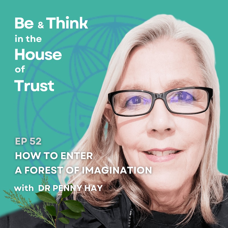 Artwork for podcast Be & Think in the House of Trust