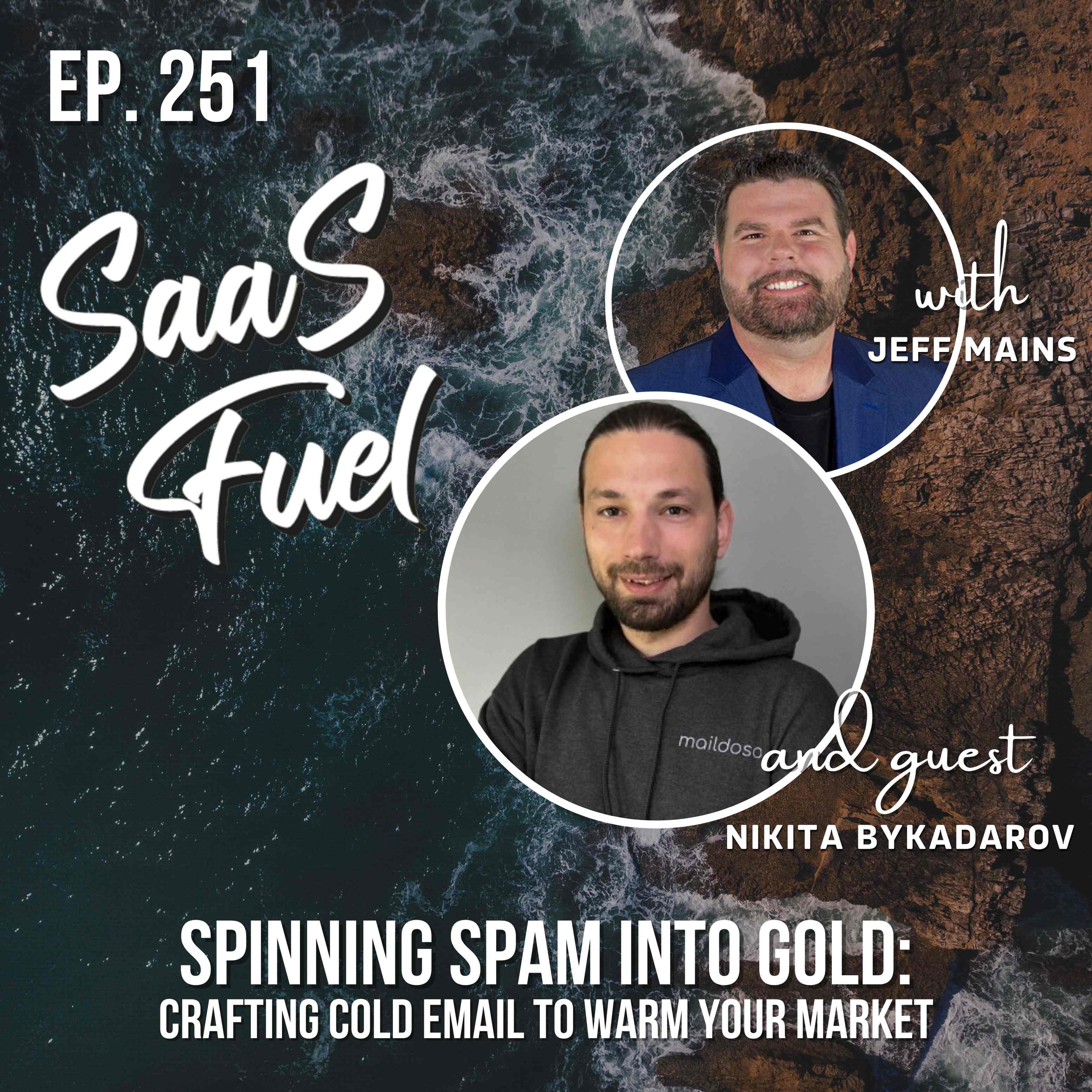 251 Nikita Bykadarov - Spinning Spam Into Gold: Crafting Cold Email To Warm Your Market episode artwork