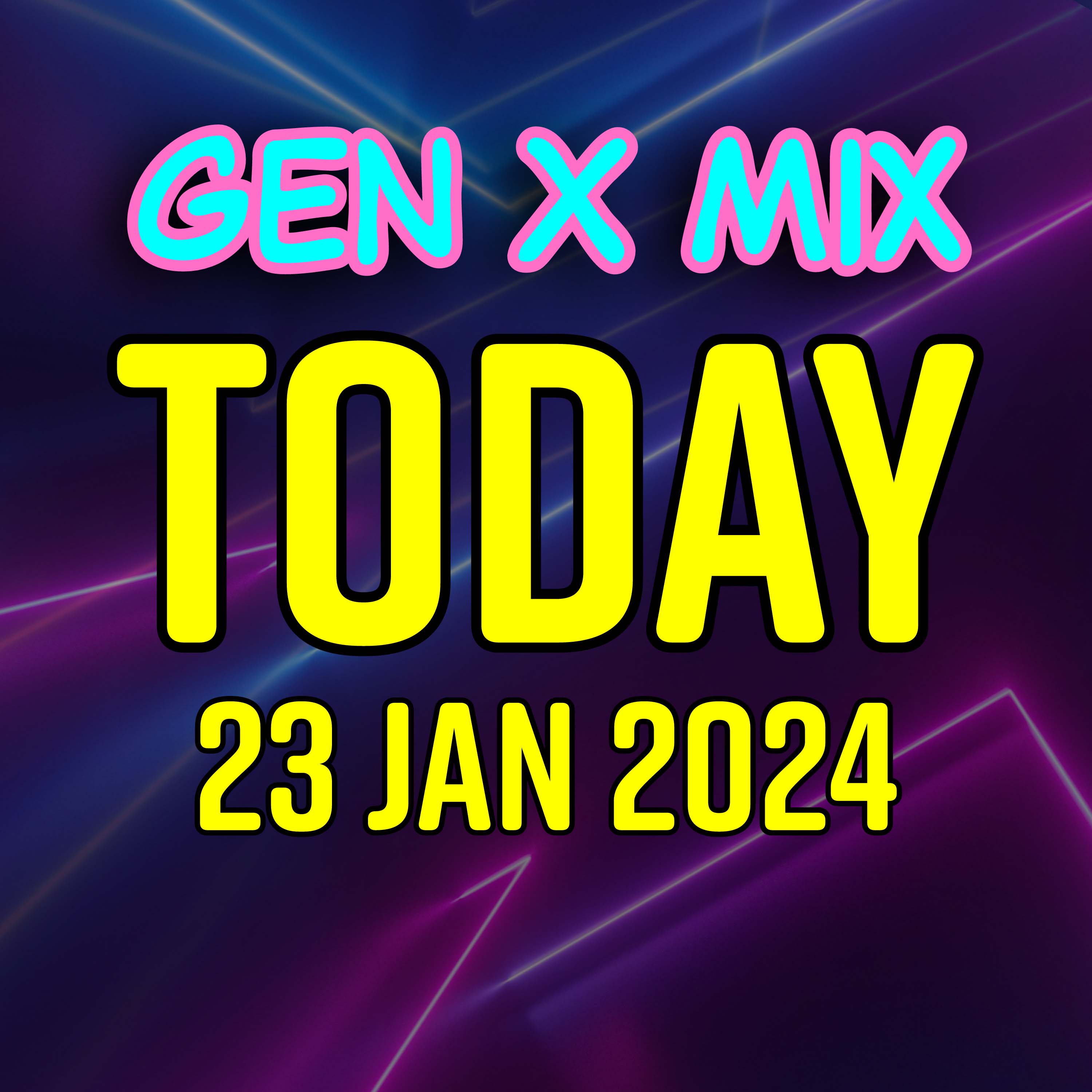 Gen X Mix TODAY