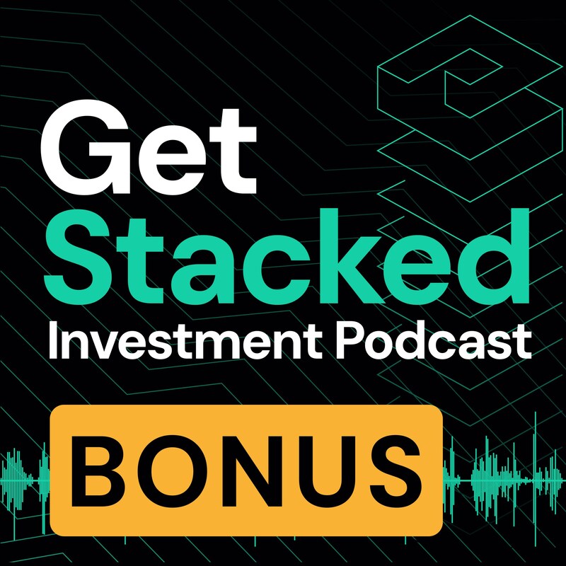 Artwork for podcast Get Stacked Investment Podcast