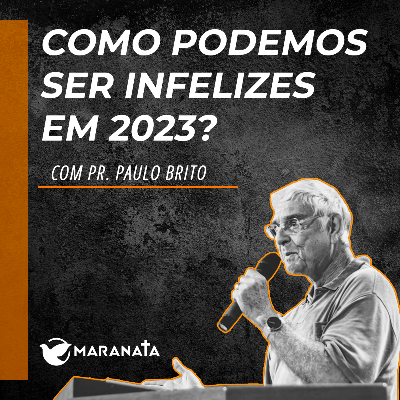 Como podemos ser infelizes em 2023? - Pr. Paulo Brito episode artwork