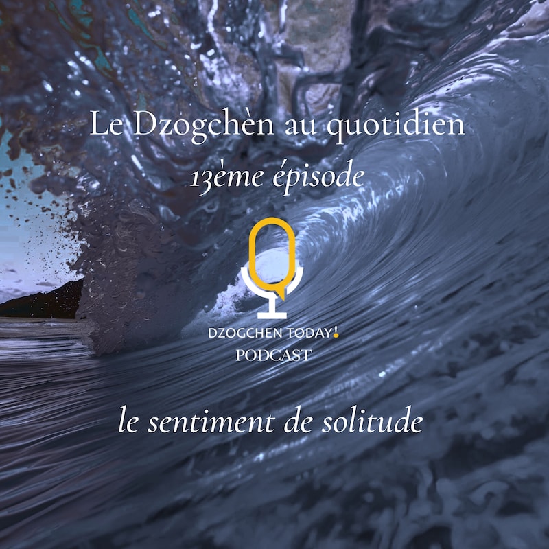 Artwork for podcast Le Dzogchèn au quotidien