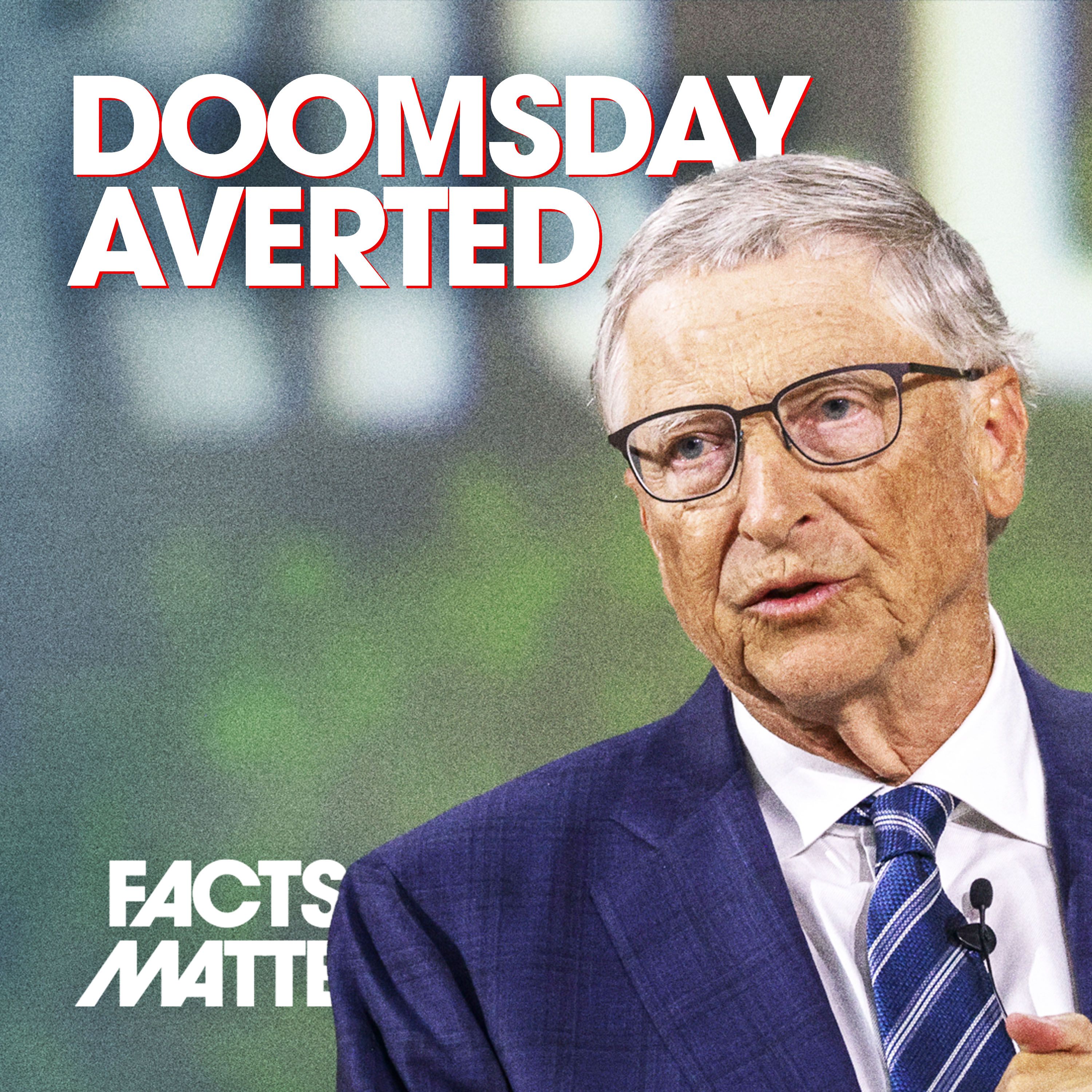 Bill Gates Admits There Is No ‘Doomsday’ Risk From Global Warming: Let’s Examine the Models Bill Gates Admits There Is No ‘Doomsday’ Risk From Global Warming: Let’s Examine the Models