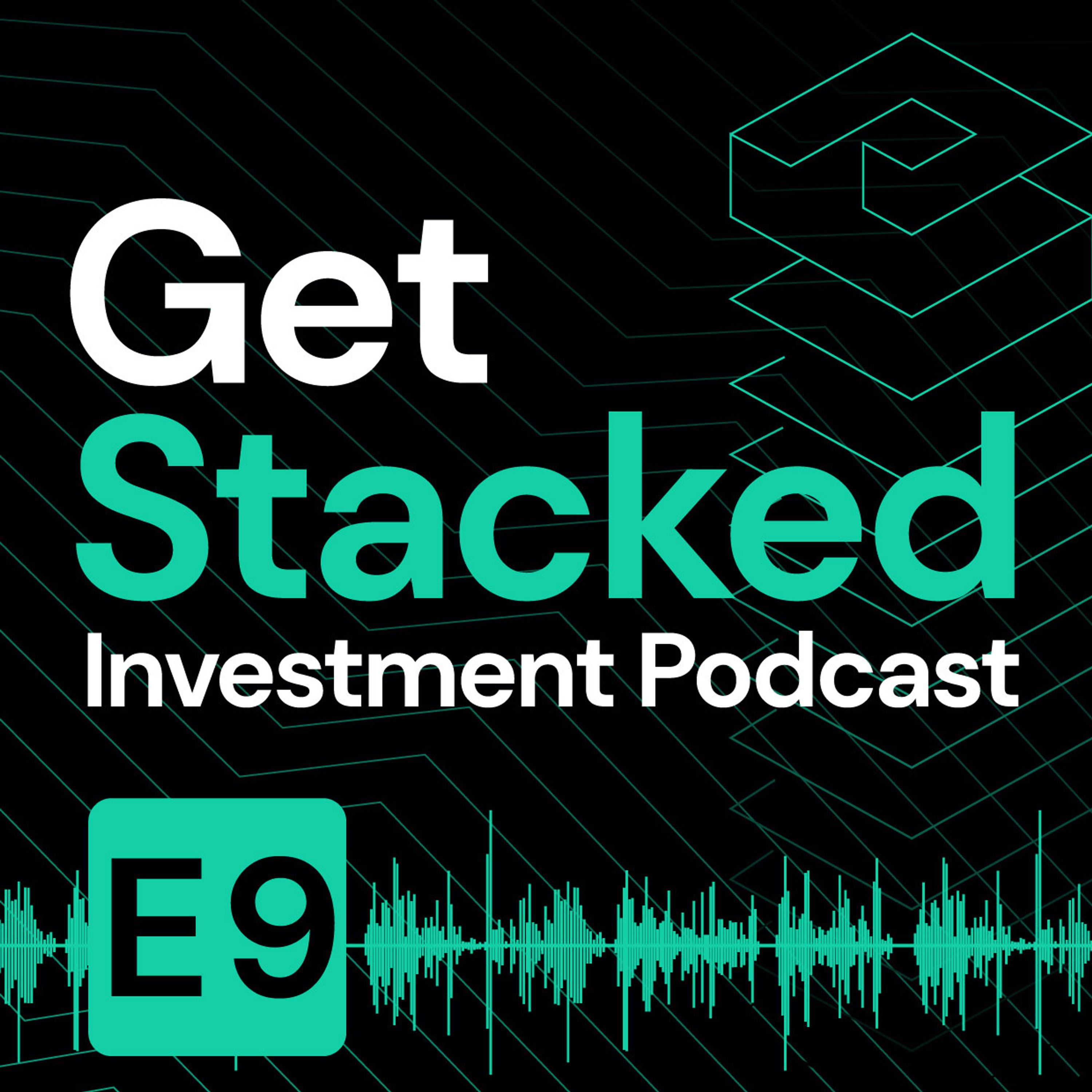 Get Stacked Investment Podcast