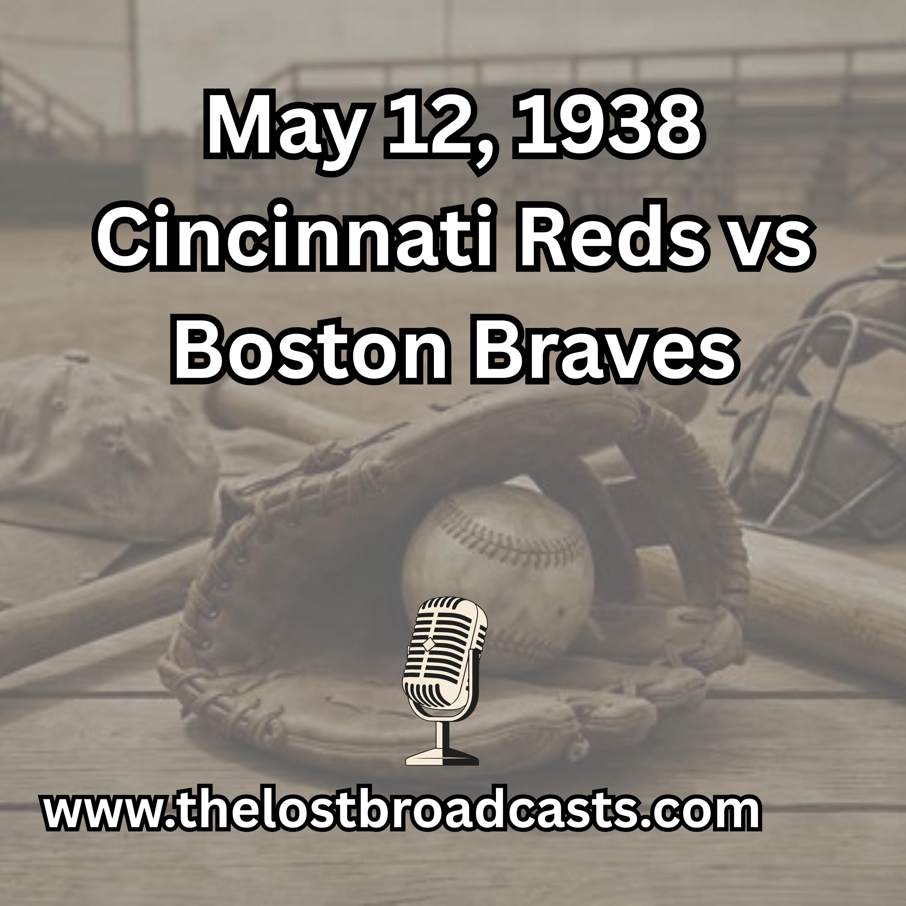 May 12, 1938 Cincinnati Reds vs Boston Braves
