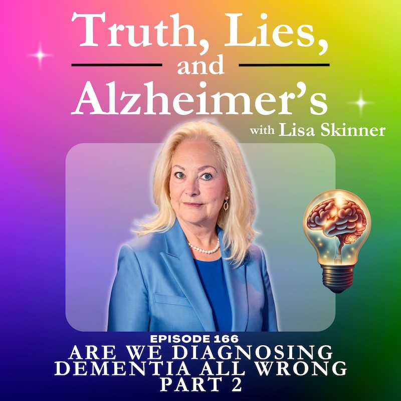 Artwork for podcast Truth, Lies & Alzheimer's