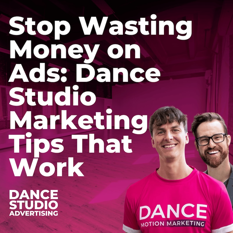 Artwork for podcast Dance Studio Advertising | The Podcast