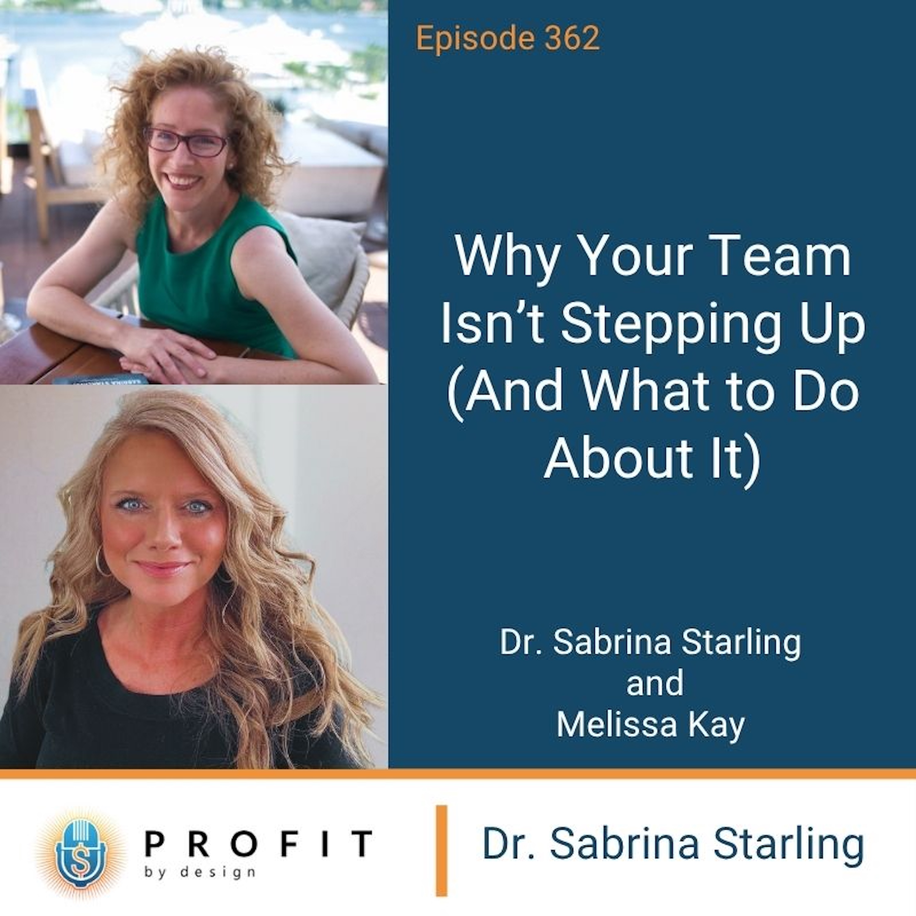 362: Why Your Team Isn’t Stepping Up (And What to Do About It)