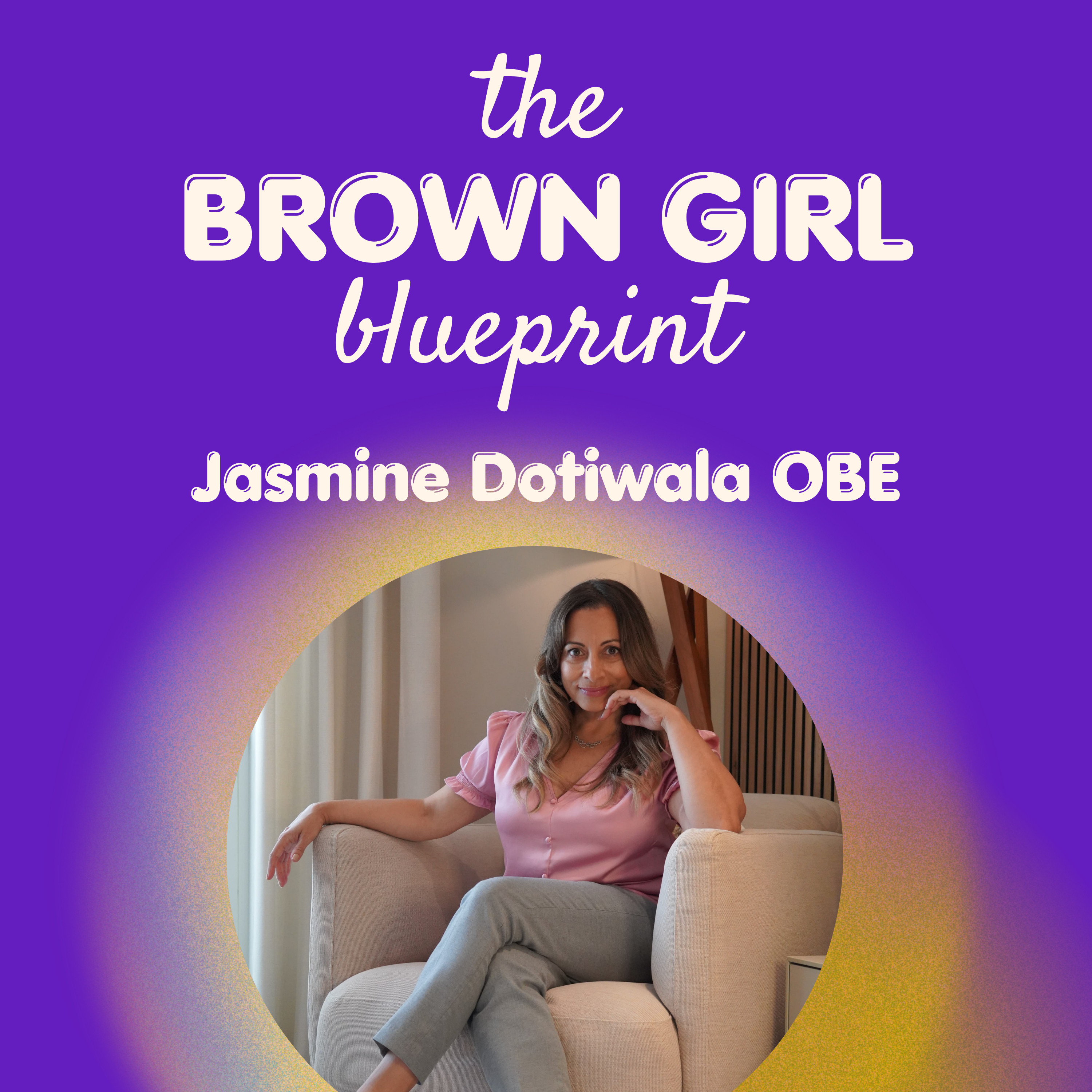 From Beyoncé to Buckingham Palace: How Jasmine Dotiwala Built Impact Beyond the Spotlight (Part 2 - The Legacy) episode artwork