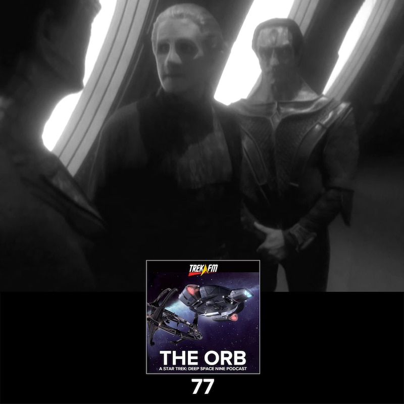 Artwork for podcast The Orb: A Star Trek Deep Space Nine Podcast