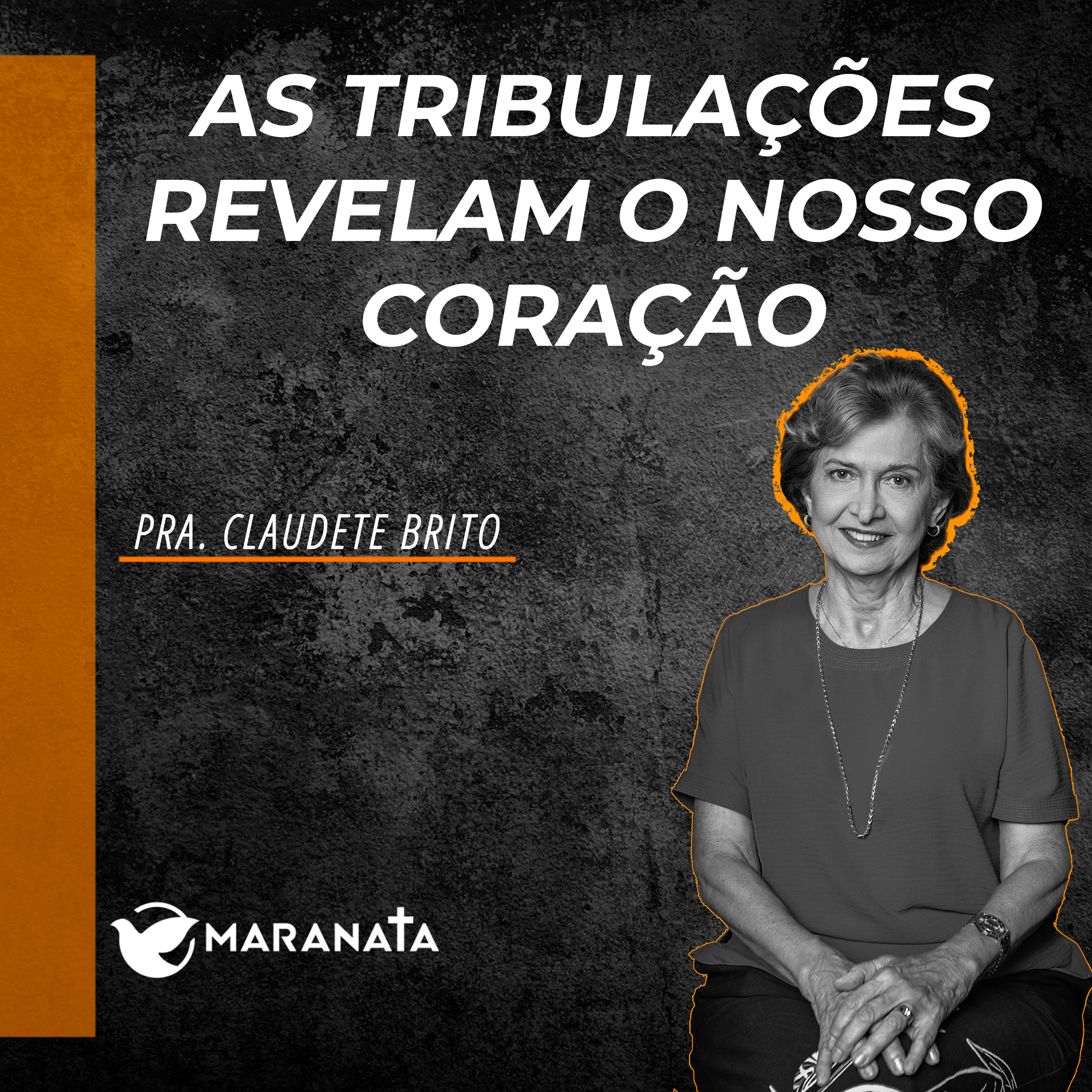 As tribulações revelam o nosso coração - Pra. Claudete Brito episode artwork