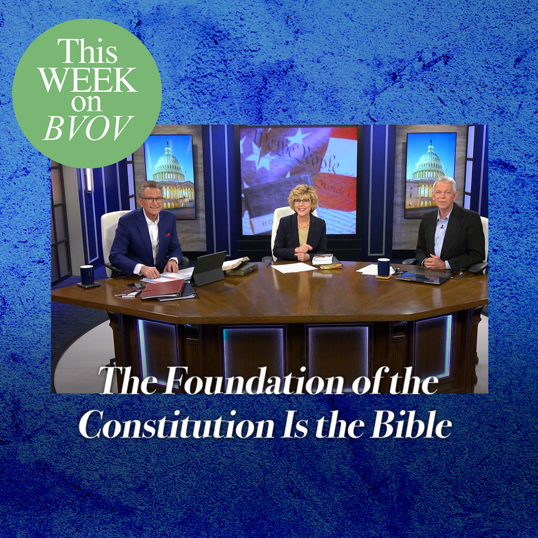 BVOV - Oct0722 - The Testimonies of Our Founding Fathers
