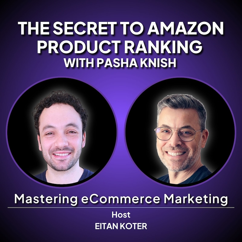 Artwork for podcast Mastering eCommerce Marketing