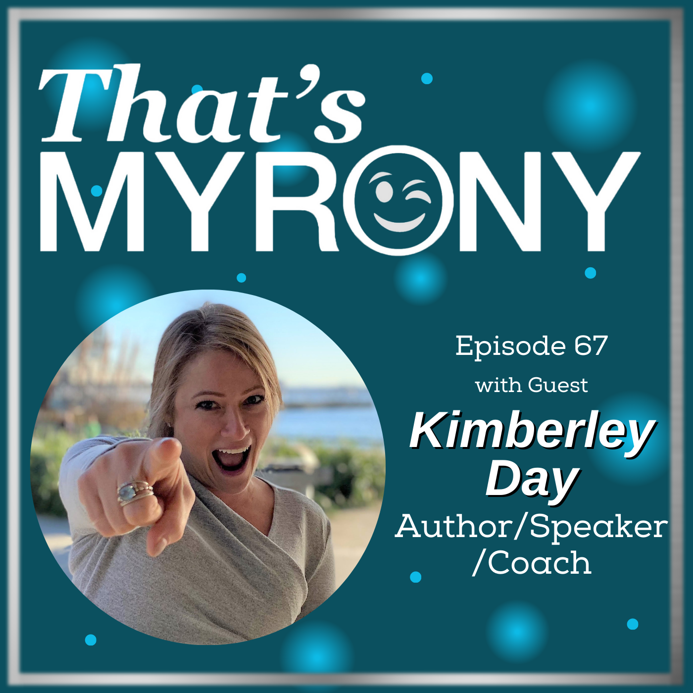 How Cancer Became the Myronic Catalyst for Transformation with Kimberley Day