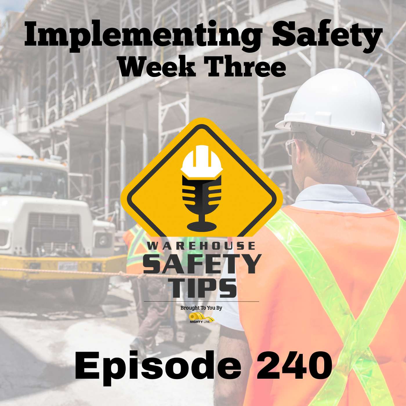 Warehouse Safety Tips | Episode 240 | Implementing Safety - Week Three