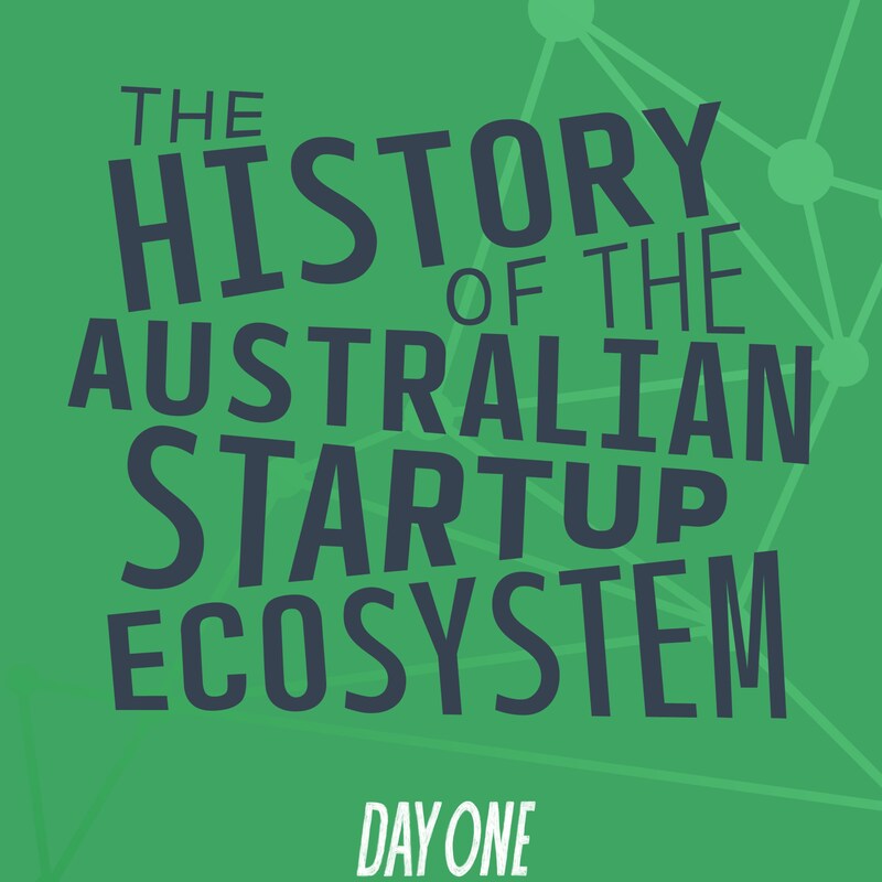 Artwork for podcast The History of the Australian Startup Ecosystem: Interview Series