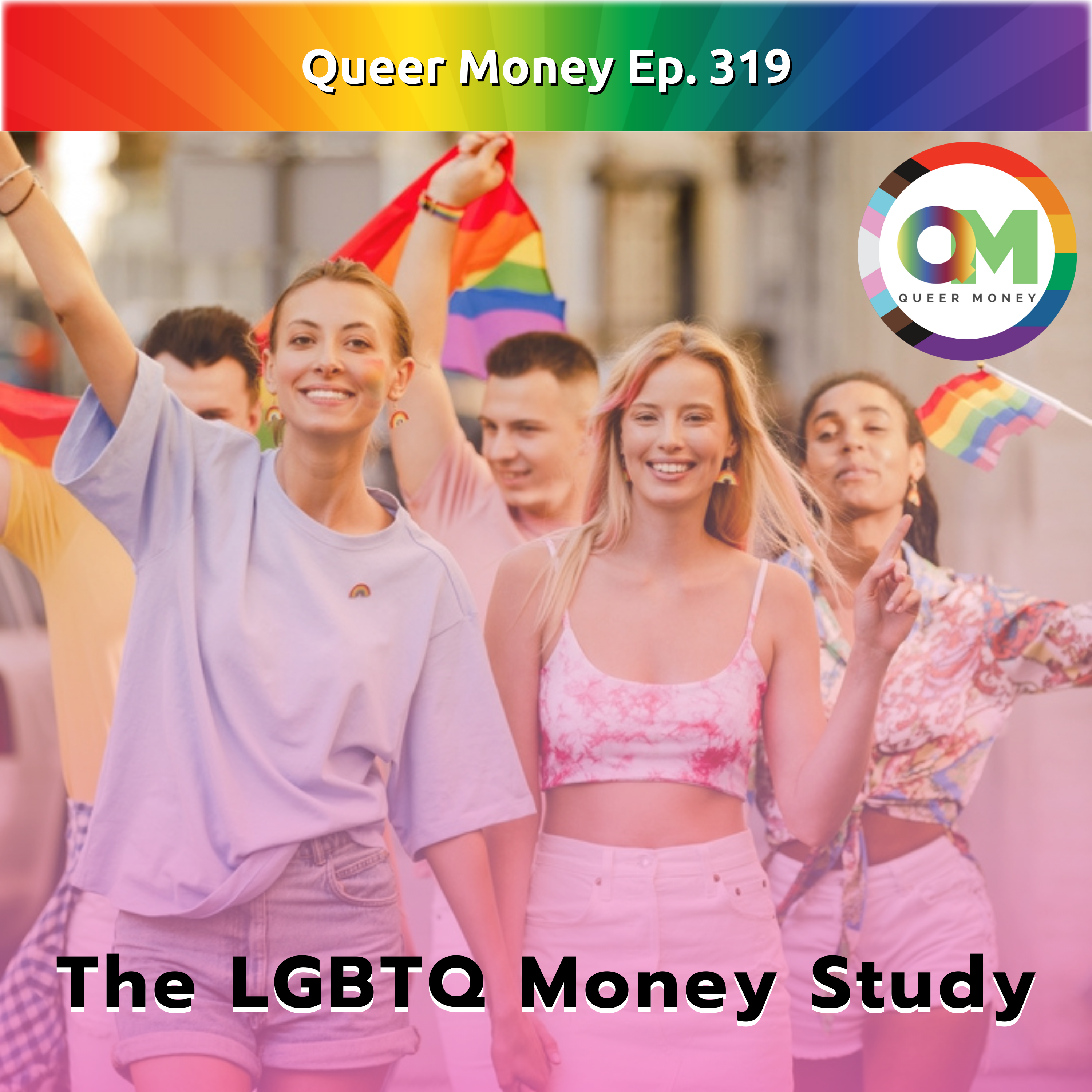 The LGBTQ Money Study w/ The Motley Fool - Queer Money Ep. 319