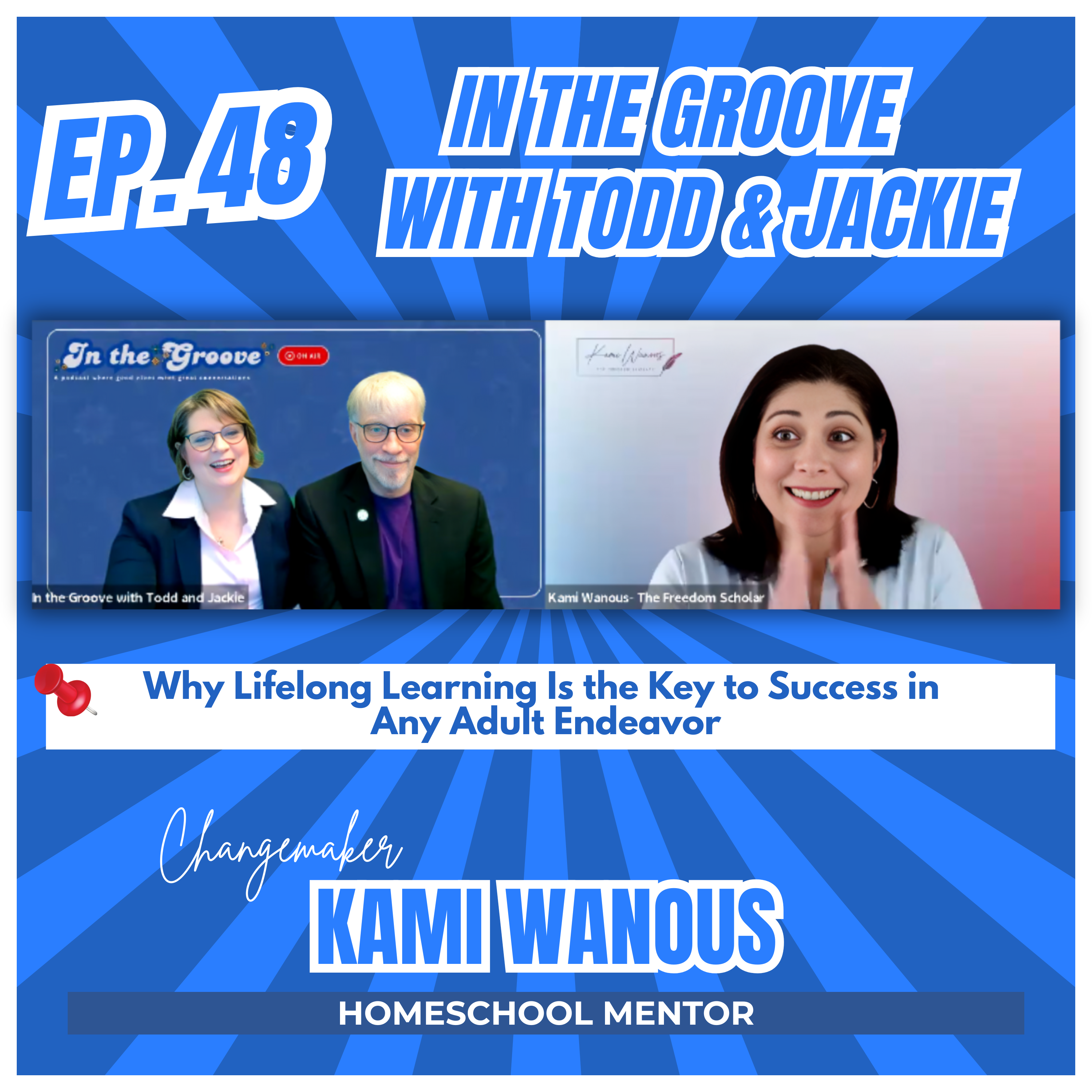 Ep. 48 Why Lifelong Learning Is the Key to Success in Any Adult Endeavor | In the Groove