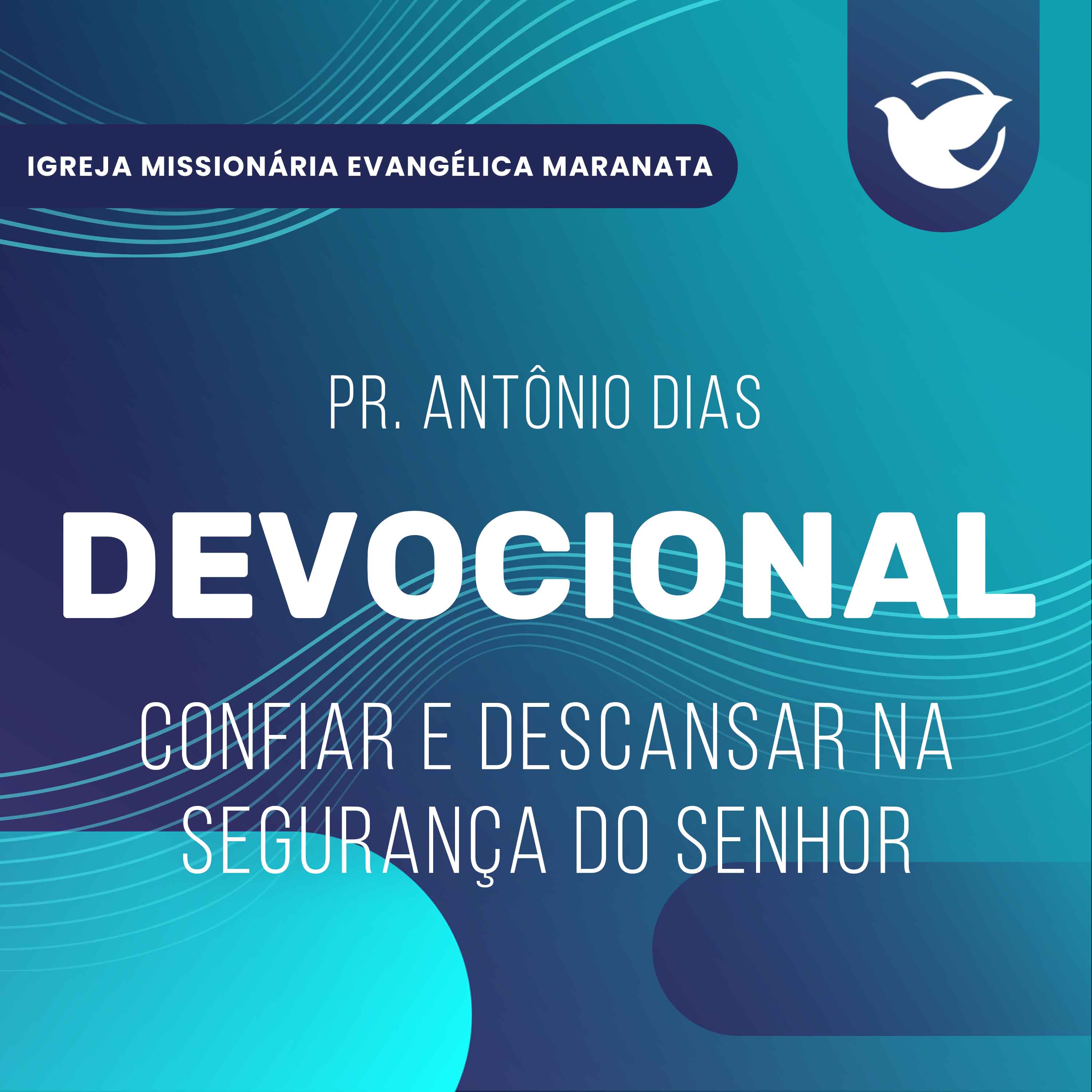 Confiar e descansar na segurança do Senhor - Pr. Antônio Dias episode artwork