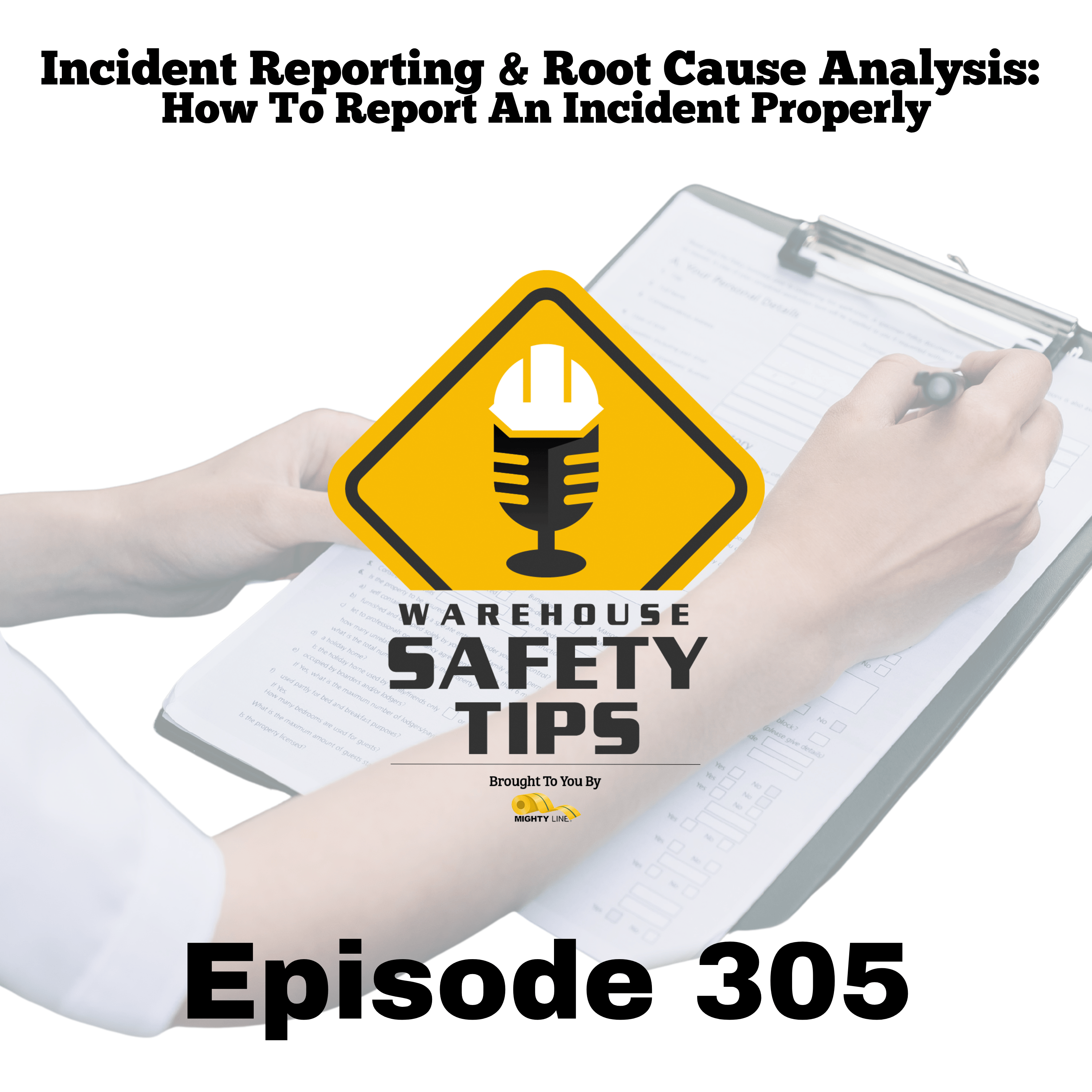 Warehouse Safety Tips | Episode 305 | How To Report An Incident Properly