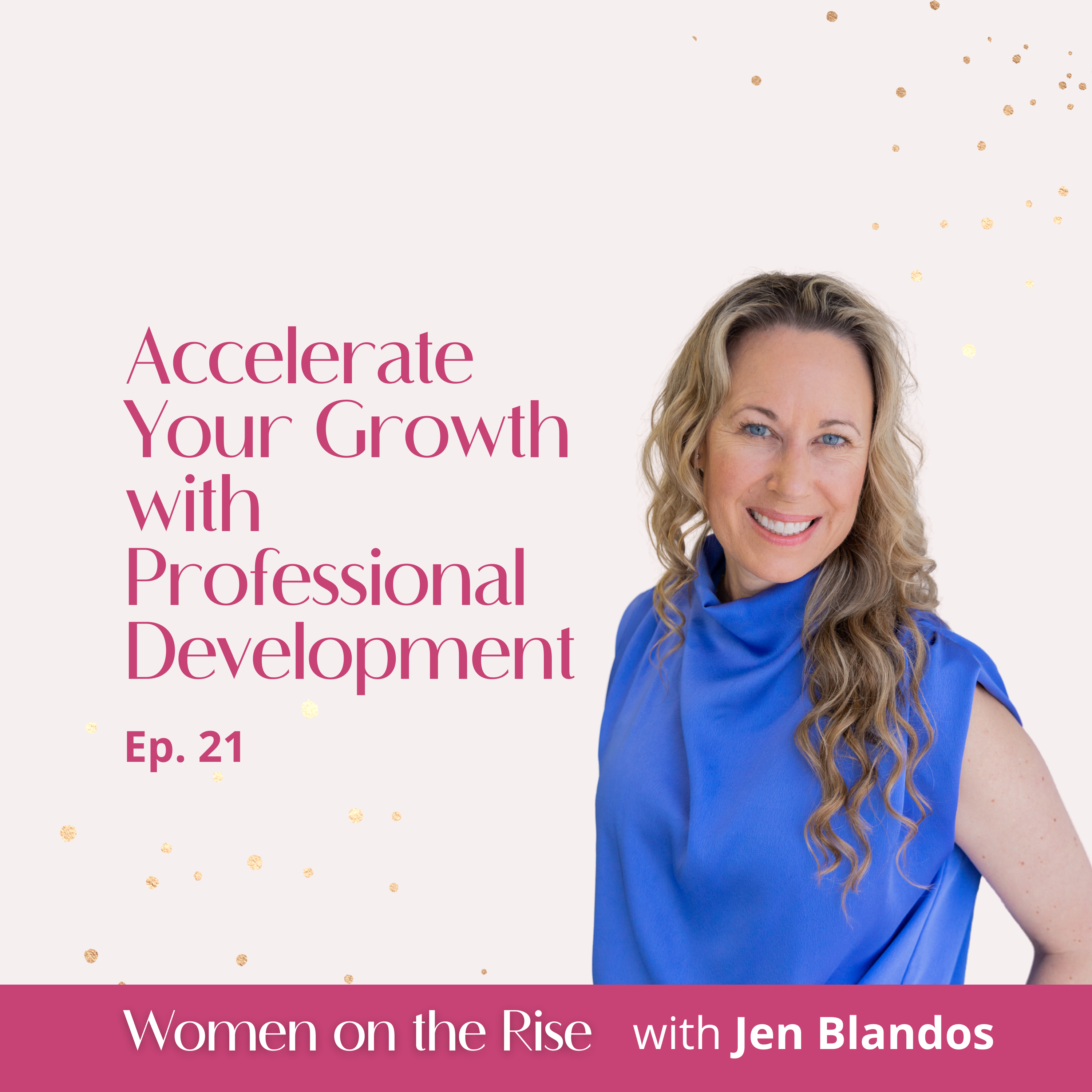 Women On The Rise with Jen Blandos - Powered By Female Fusion