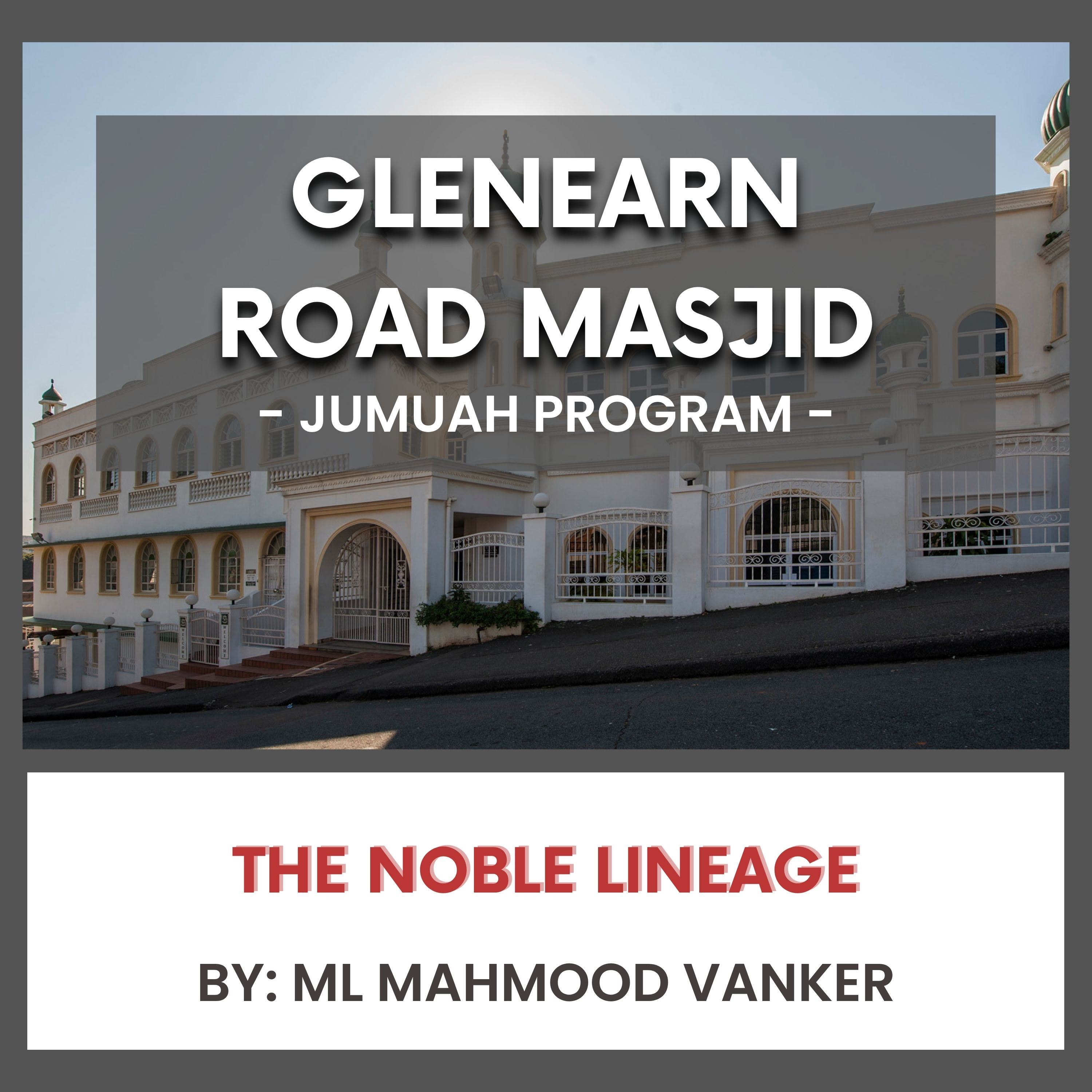 251107_The Noble Lineage by ML Mahmood Vanker episode artwork