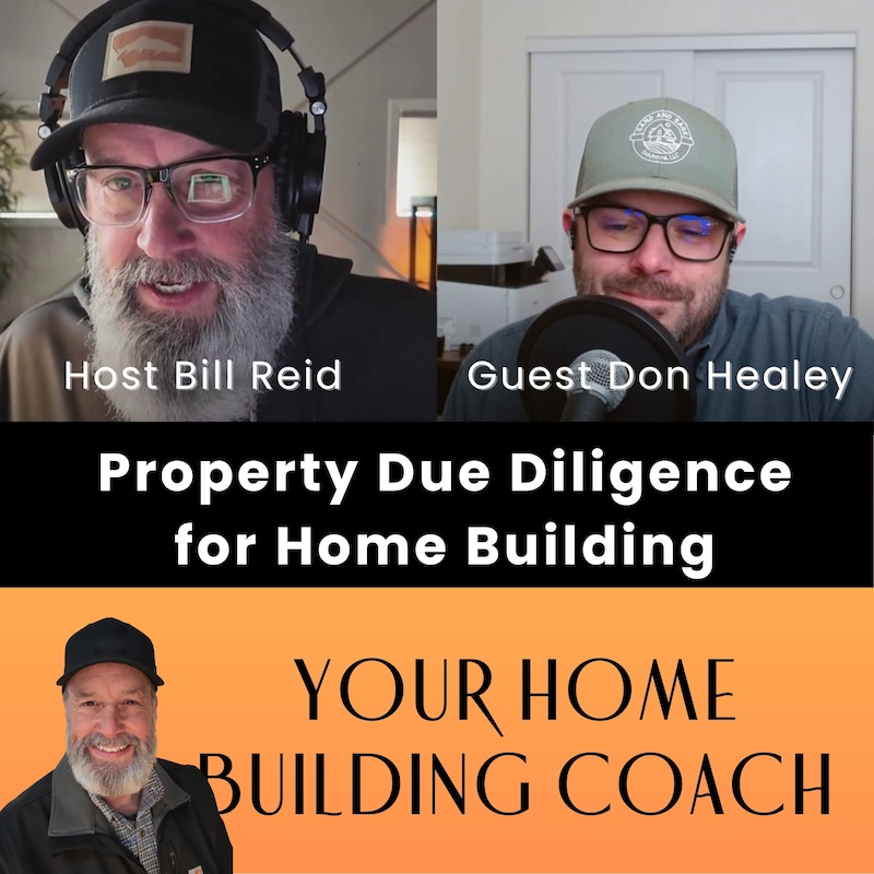 Artwork for podcast Your Home Building Coach with Bill Reid