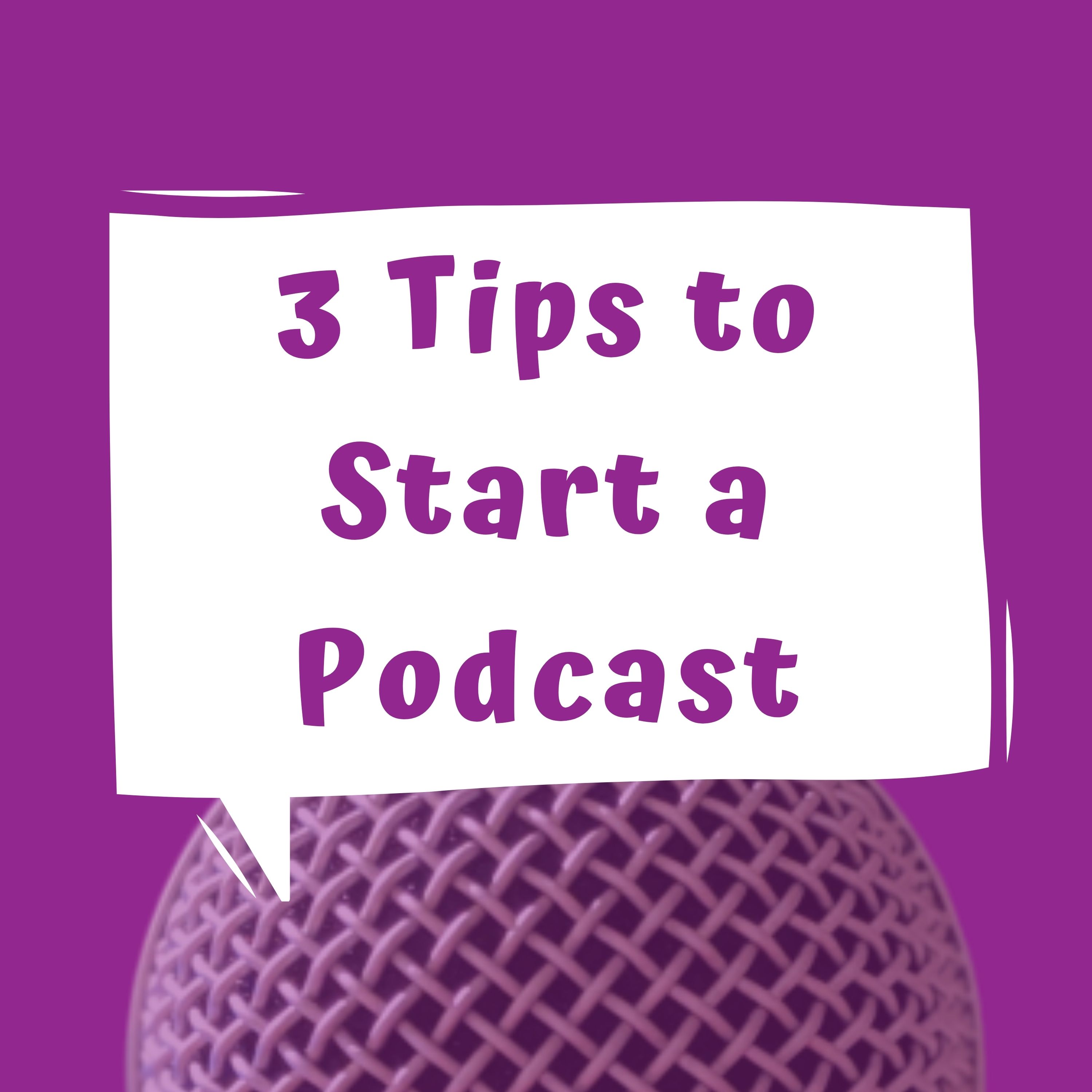 3 Tips To Start A Podcast - EP 35 episode artwork