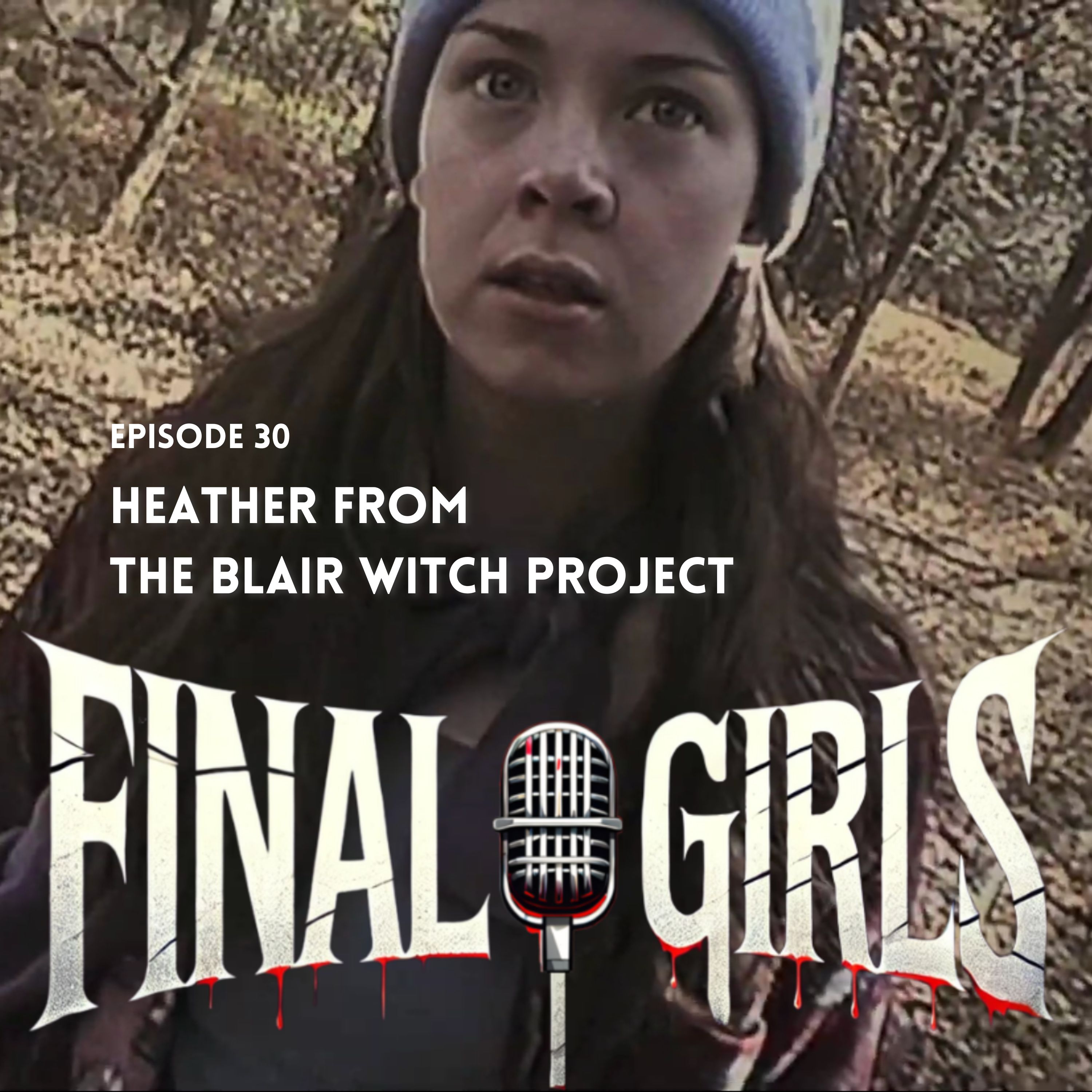 BONUS: Heather from The Blair Witch Project
