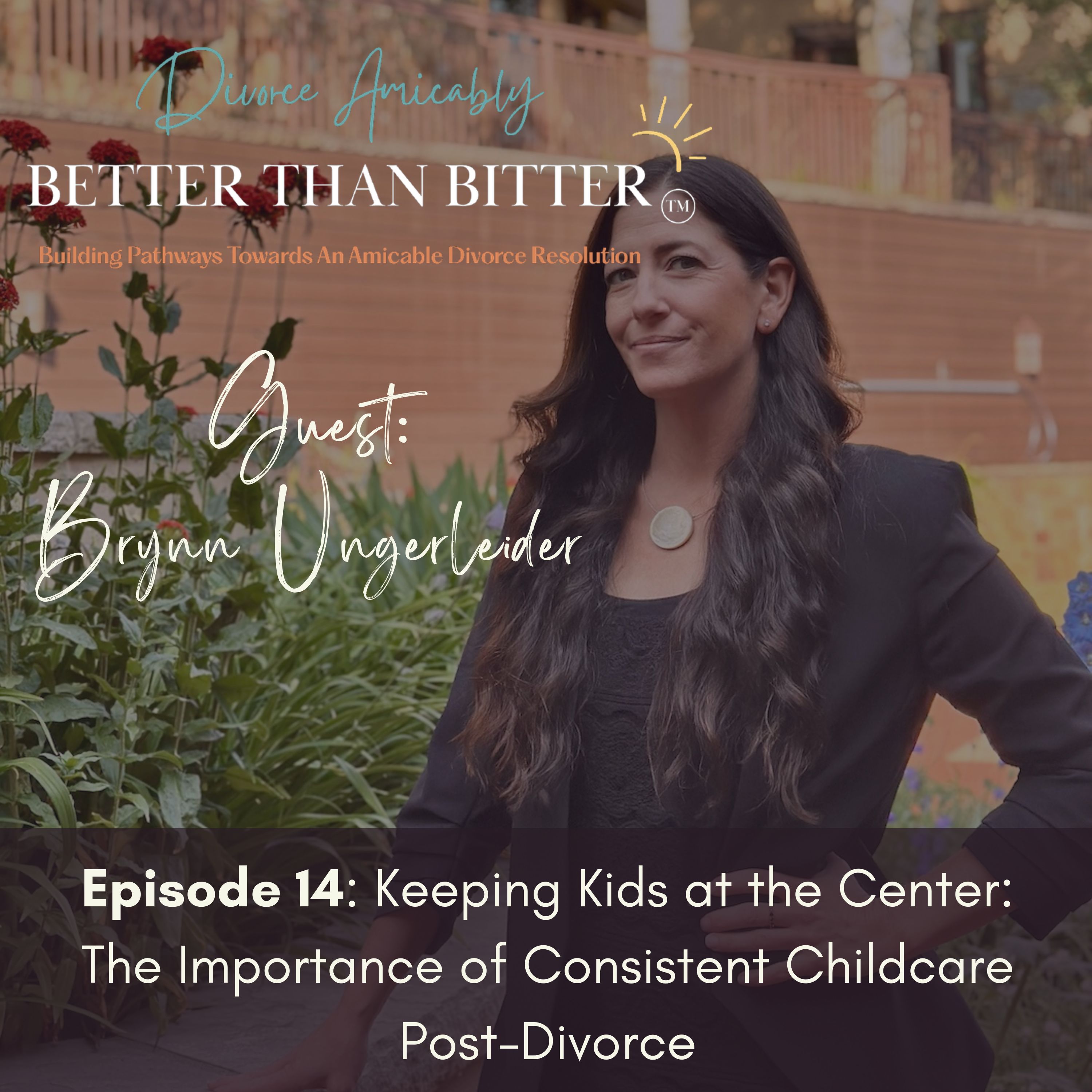 Better Than Bitter™ Divorce Podcast