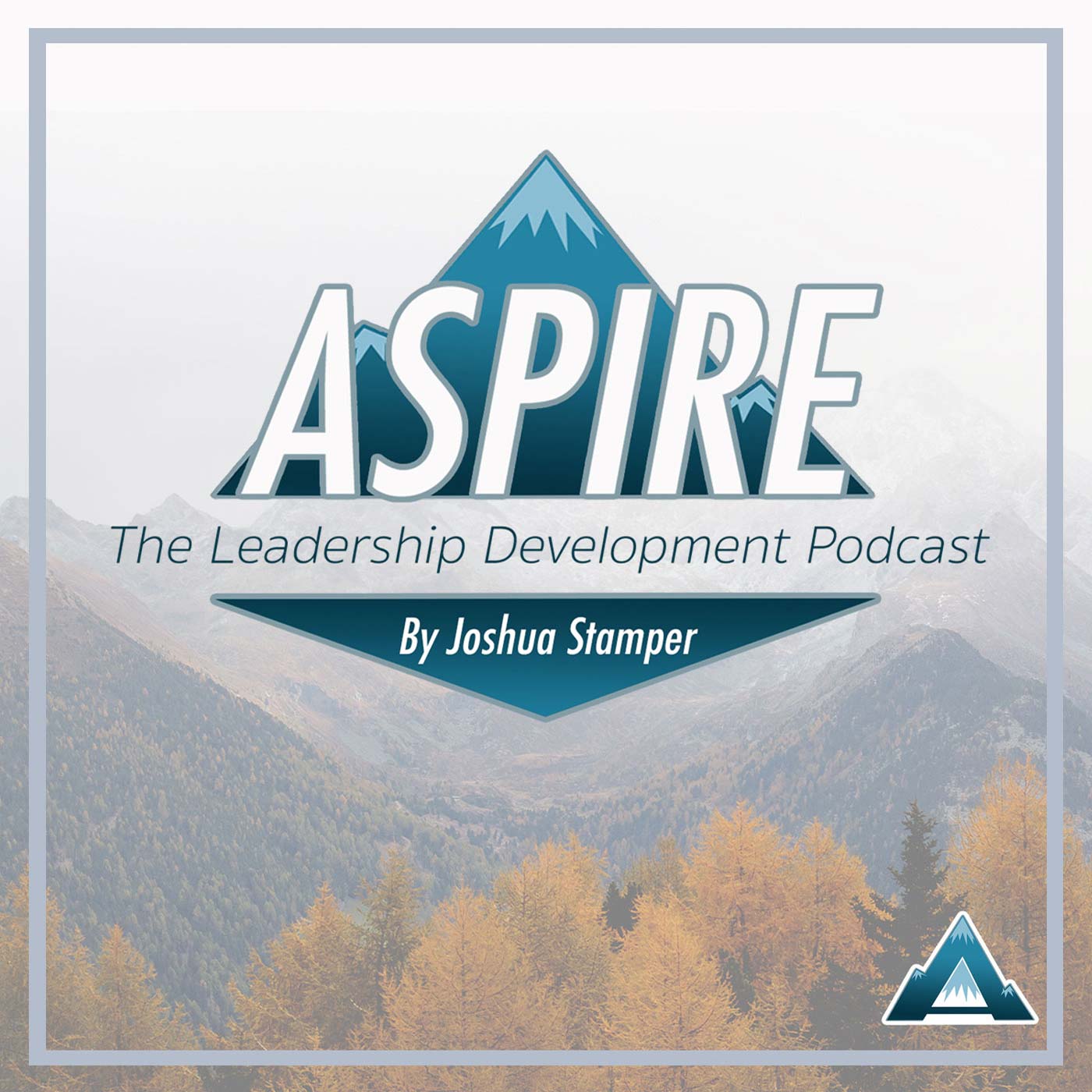 Artwork for podcast Aspire: The Leadership Development Podcast
