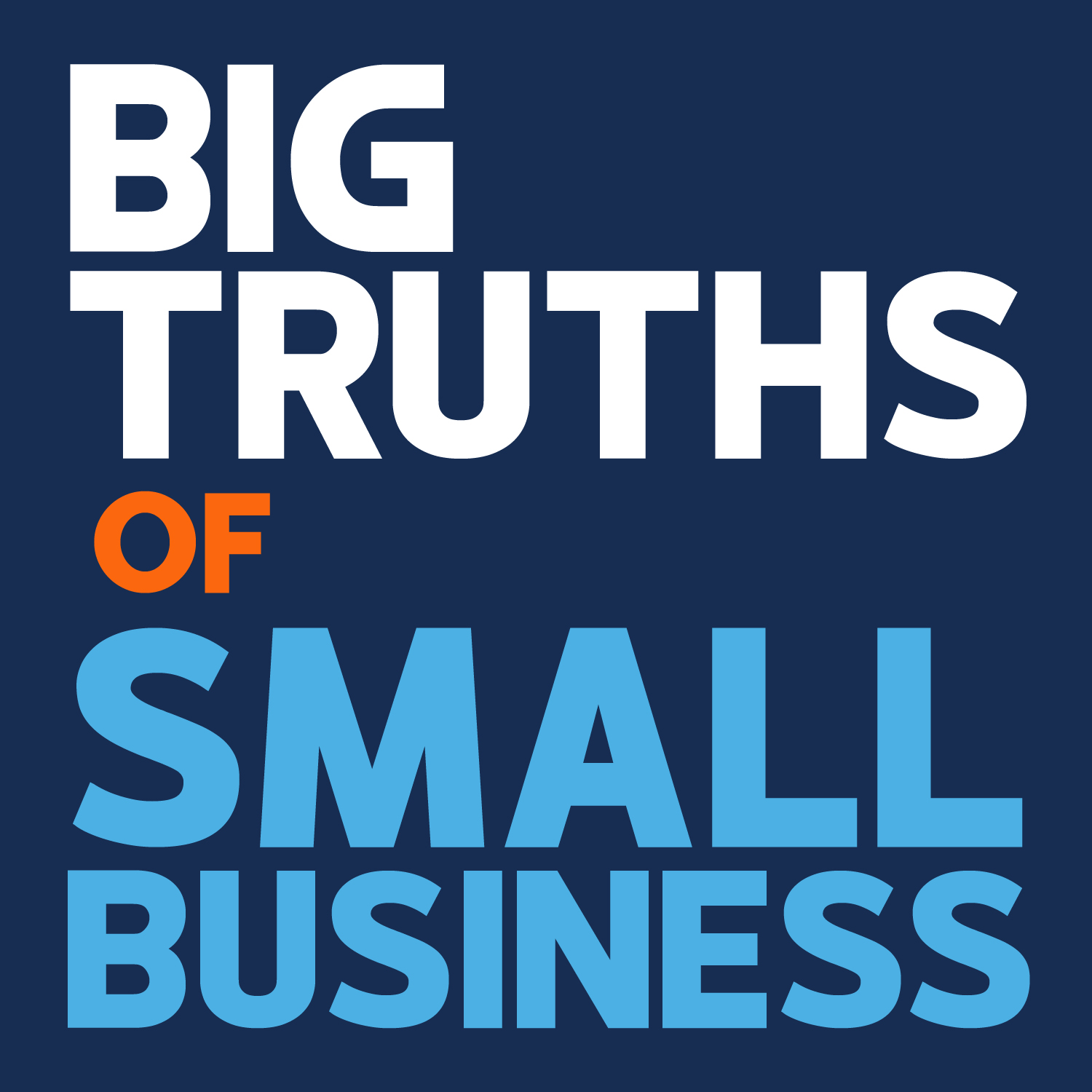 Artwork for podcast BIG Truths of Small Business