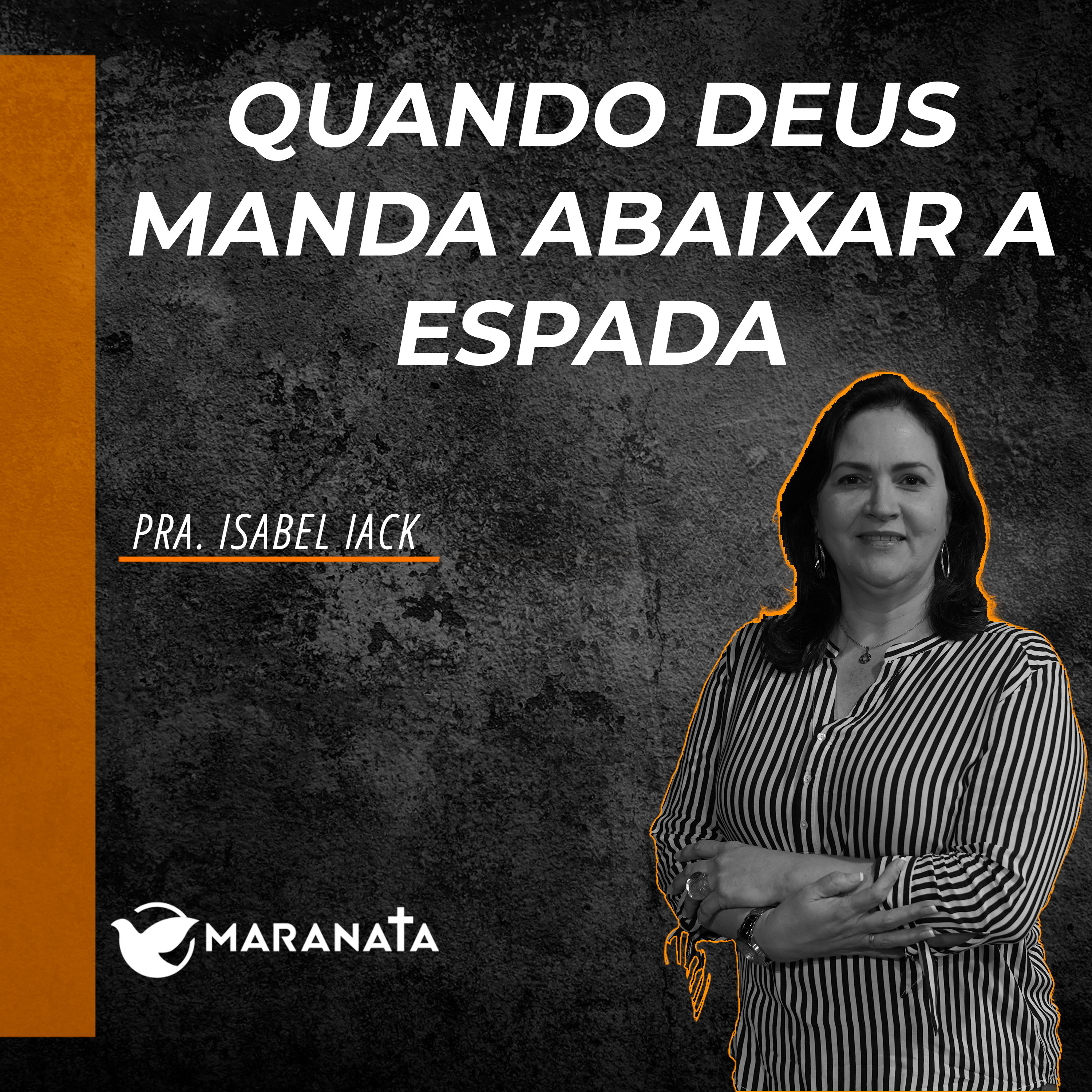 Quando Deus manda abaixar a espada - Pra. Isabel Iack episode artwork