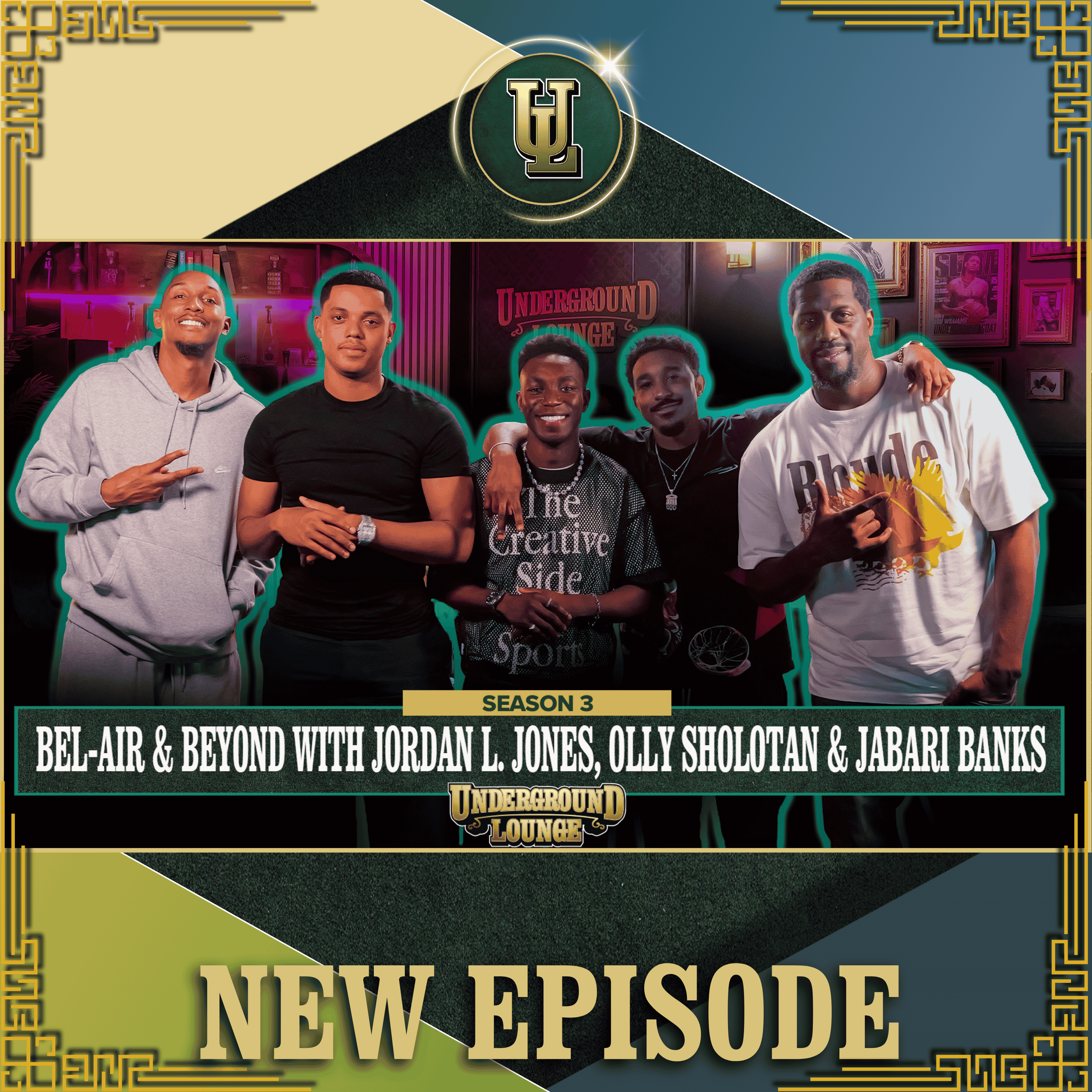 Bel-Air & Beyond W/ Jordan L. Jones, Olly Sholotan & Jabari Banks | The Underground Lounge S3 E.18