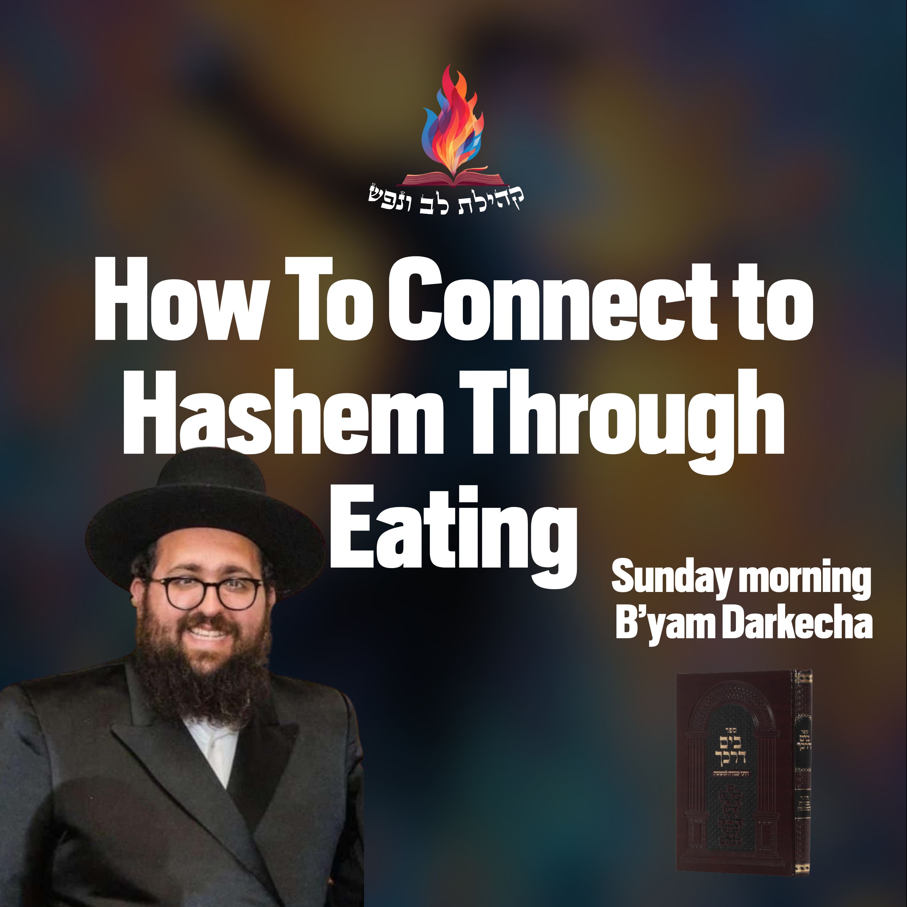How To Connect to Hashem Through Eating episode artwork
